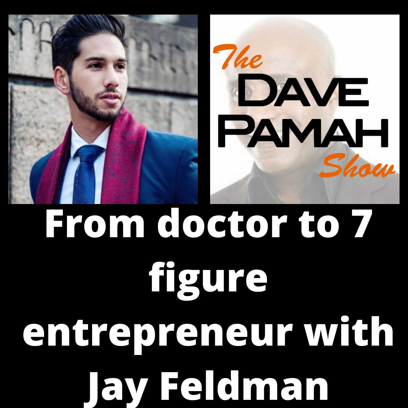 From doctor to 7 figure entrepreneur with Jay Feldman
