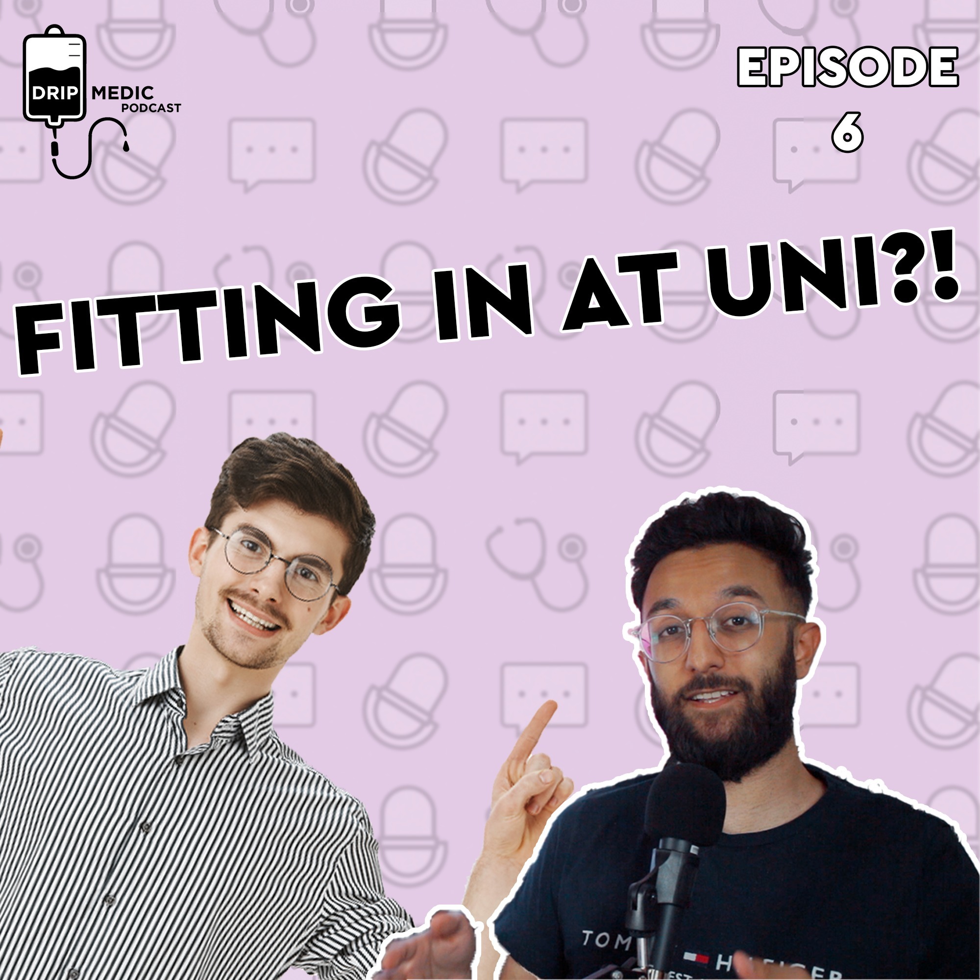 MAKING FRIENDS AT UNIVERSITY? "Fitting in", Be a Great Friend, What to Avoid? [Advice] DripMedic #6 episode artwork