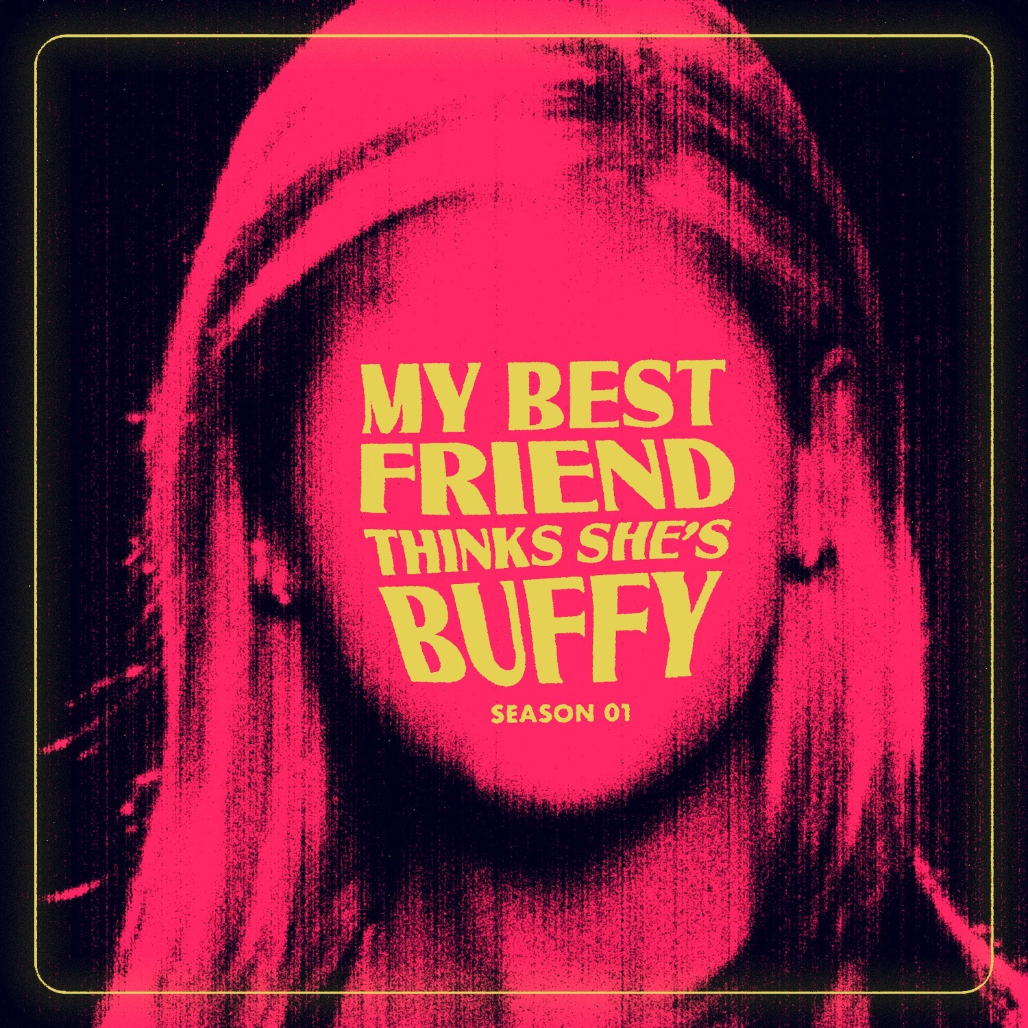 My Best Friend Thinks She\'s Buffy