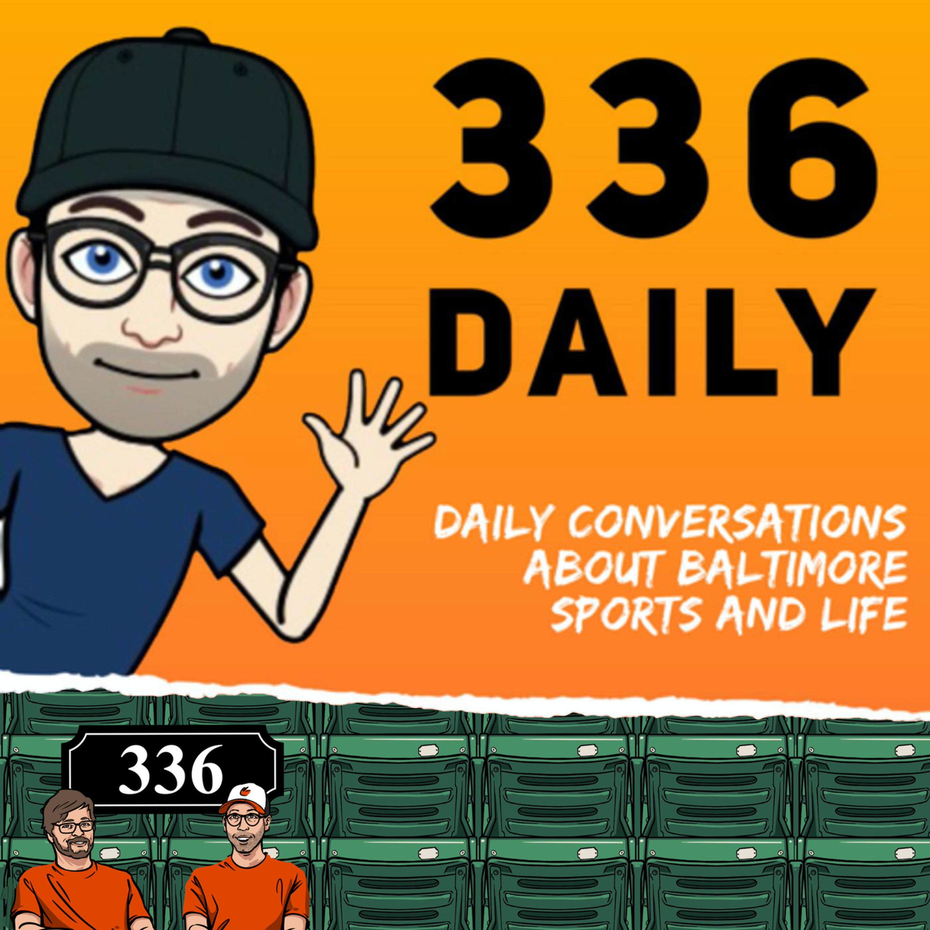 336 Daily - Baltimore Orioles Talk