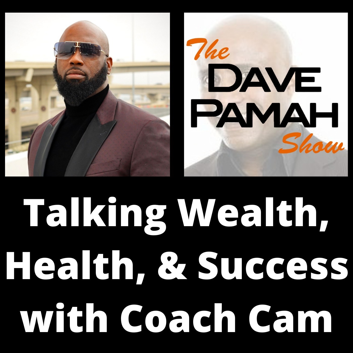 Talking Wealth, Health, & Success with Coach Cam