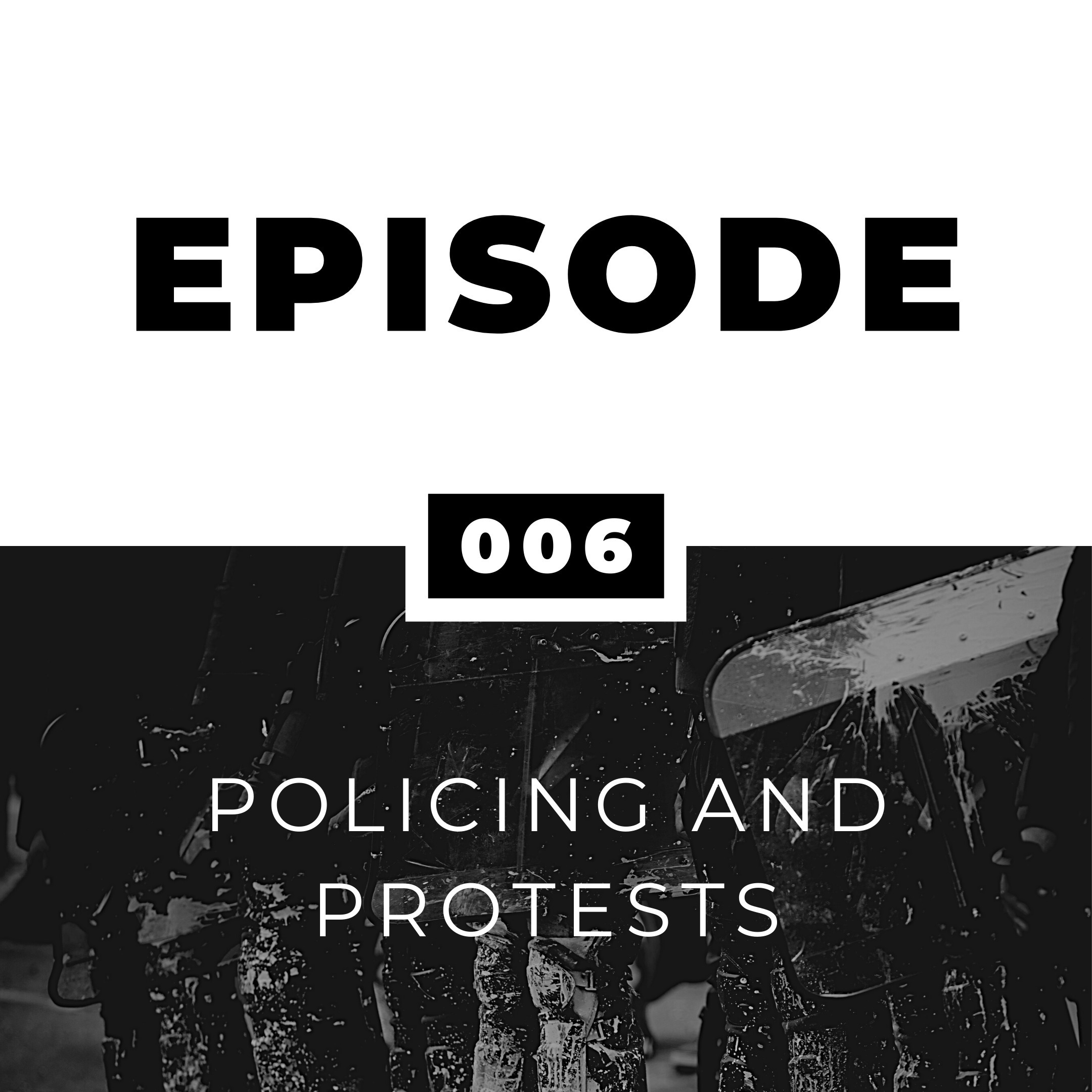 Policing and Protests – Part 1