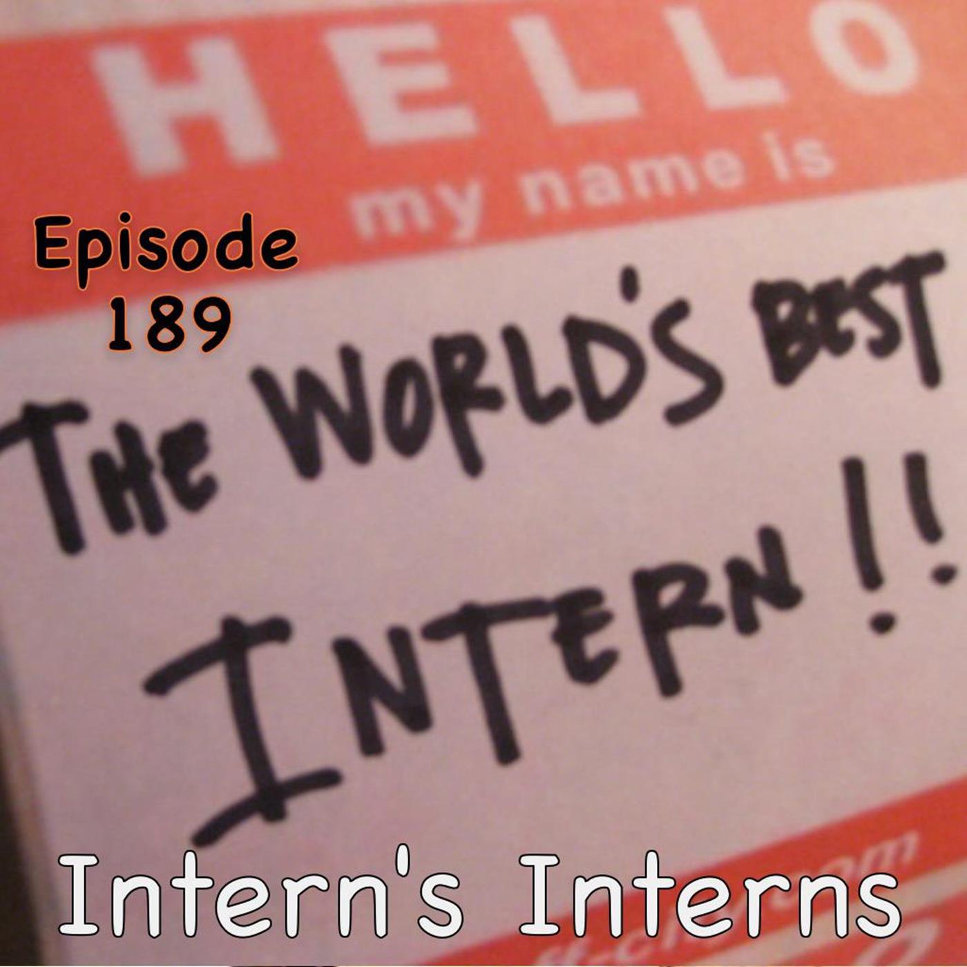 189: Intern's Interns episode artwork