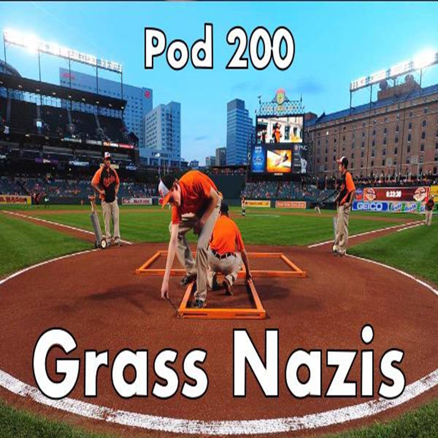 Pod 200 : Grass Nazis episode artwork