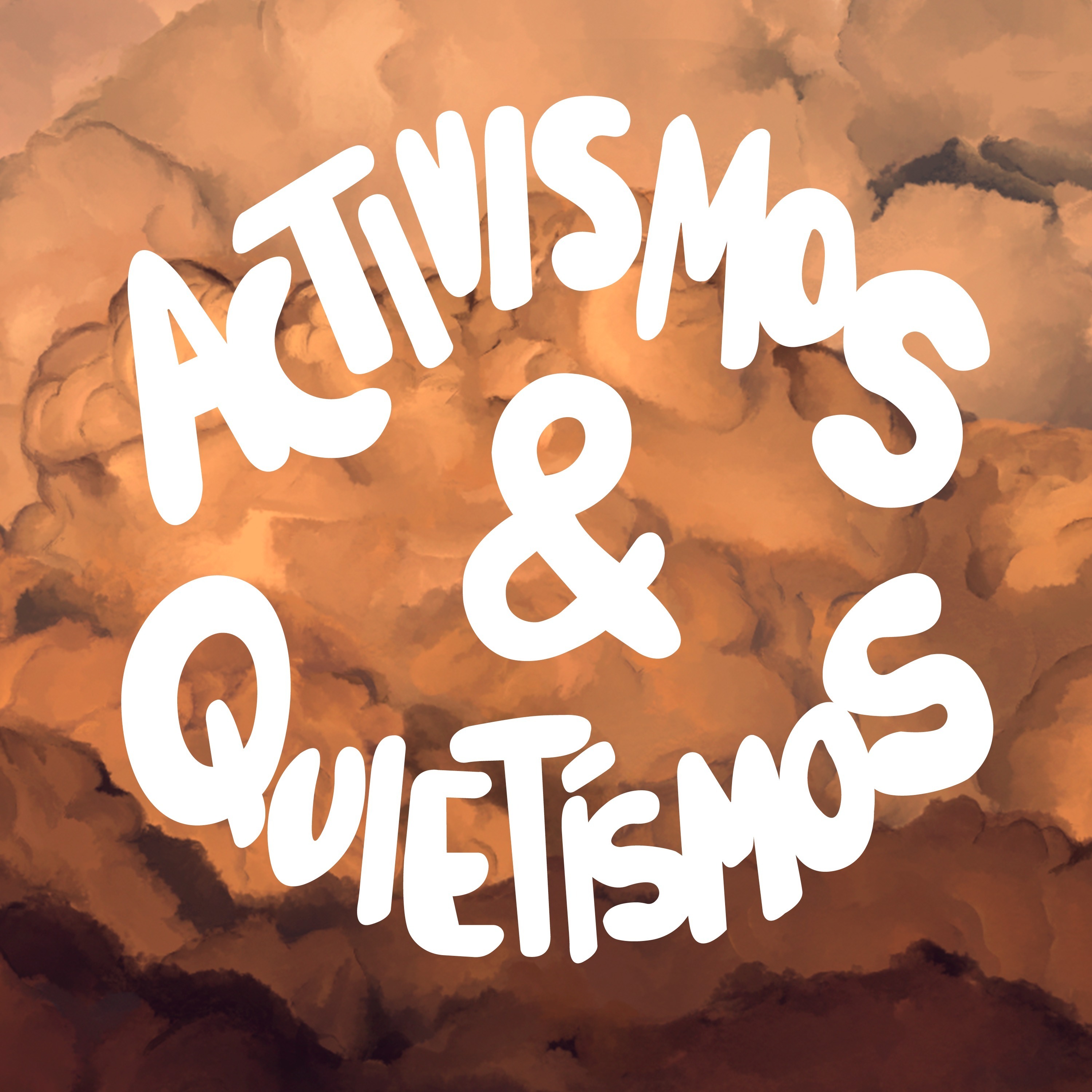 Activismos & Quietismos