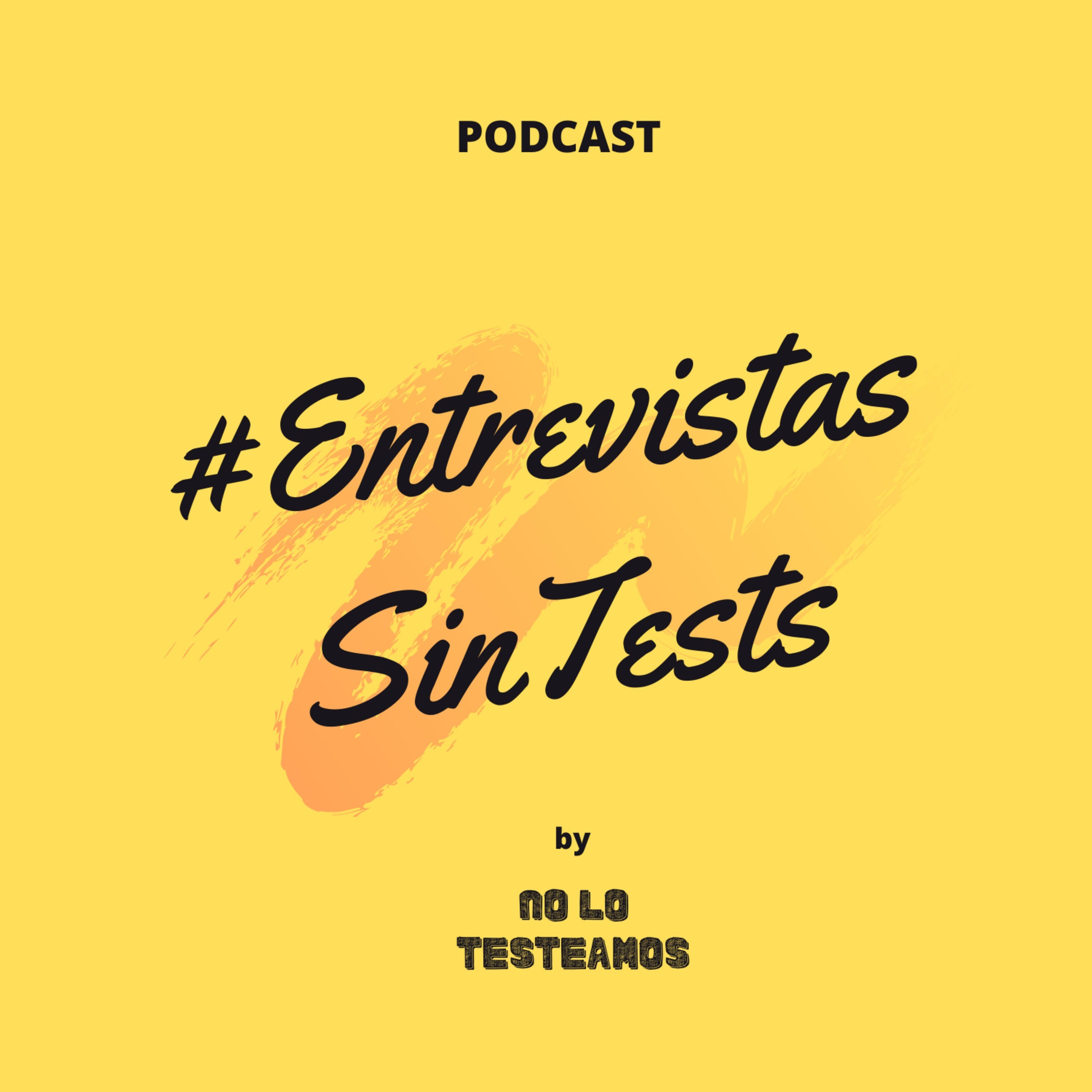 Entrevistas Sin Tests podcast artwork