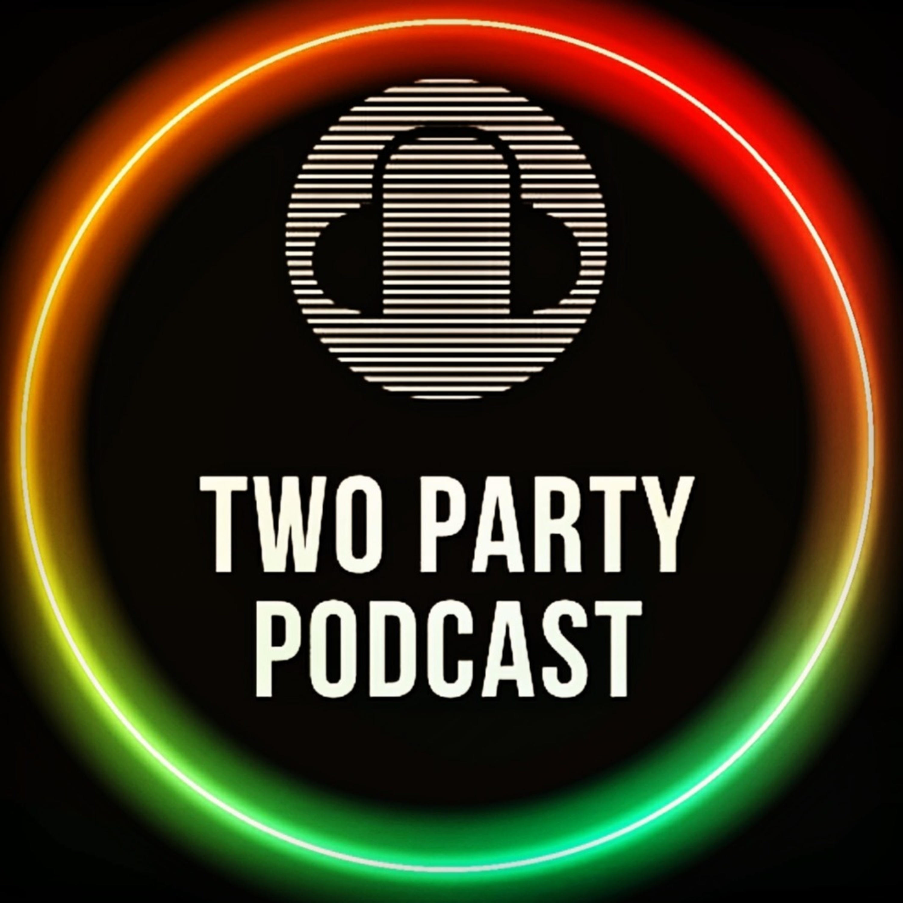 Two Party Podcast