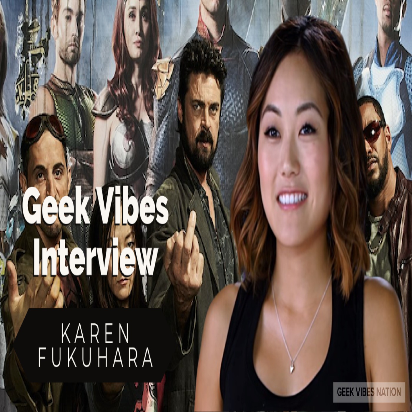 Geek Vibes Interview w/ Karen Fukuhara
