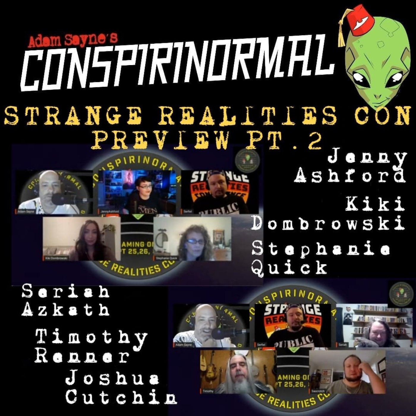 Conspirinormal 332- Strange Realities Conference 2020 Preview Part 2