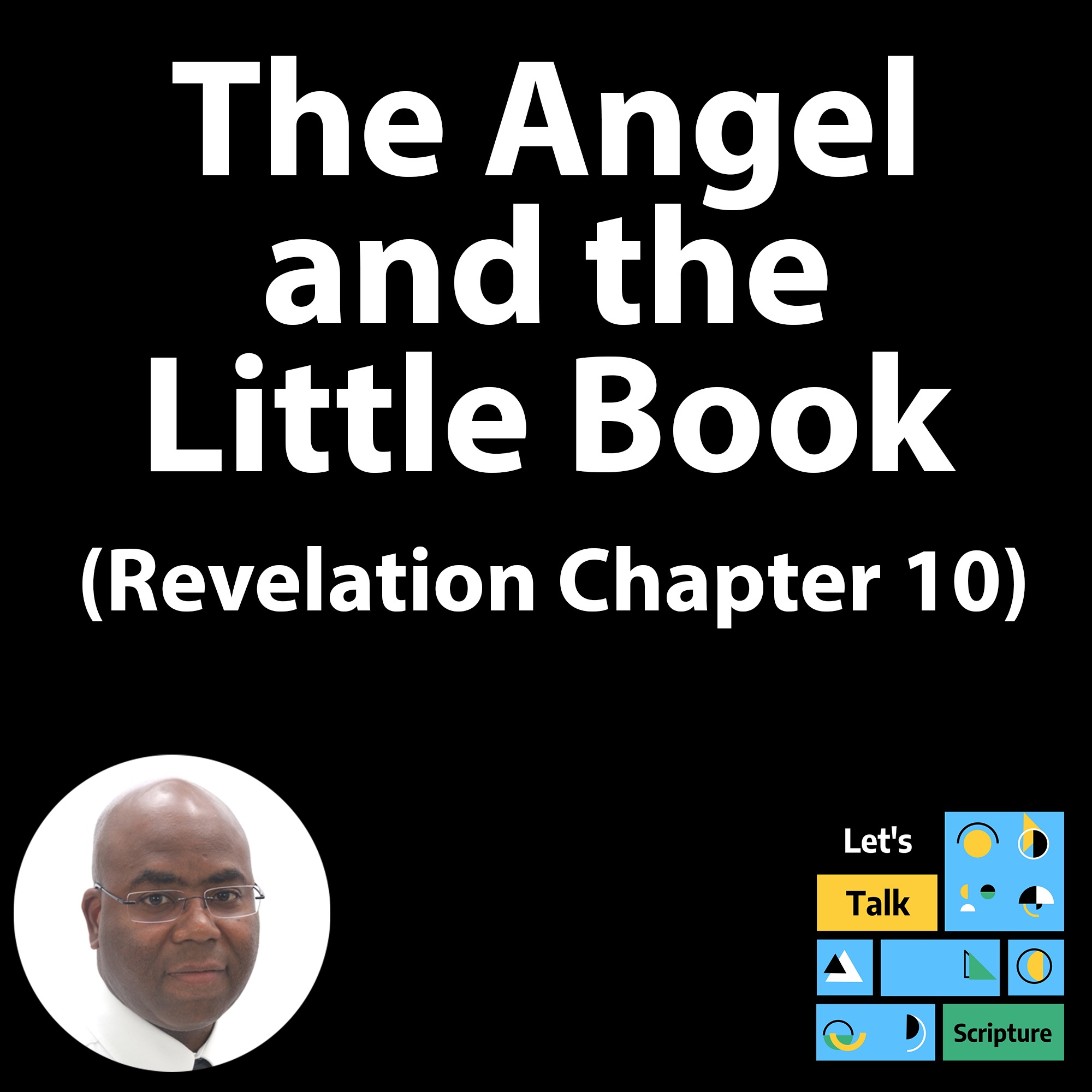 The Angel and the Little Book | Revelation Chapter 10 | Study of Revelation episode artwork