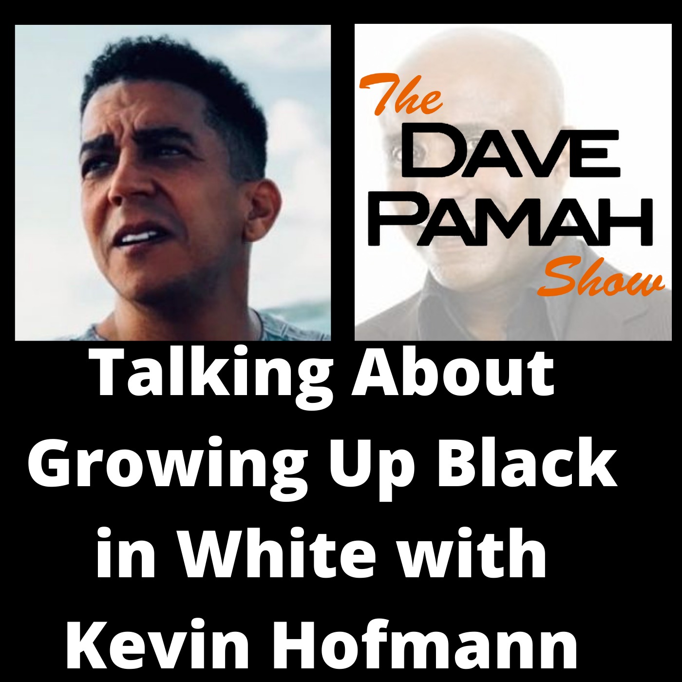 Talking About Growing Up Black in White with Kevin Hofmann