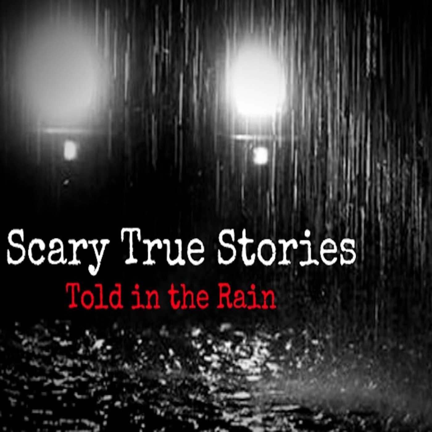 14 Terrifying TRUE Stories (Told In The Rain) episode artwork