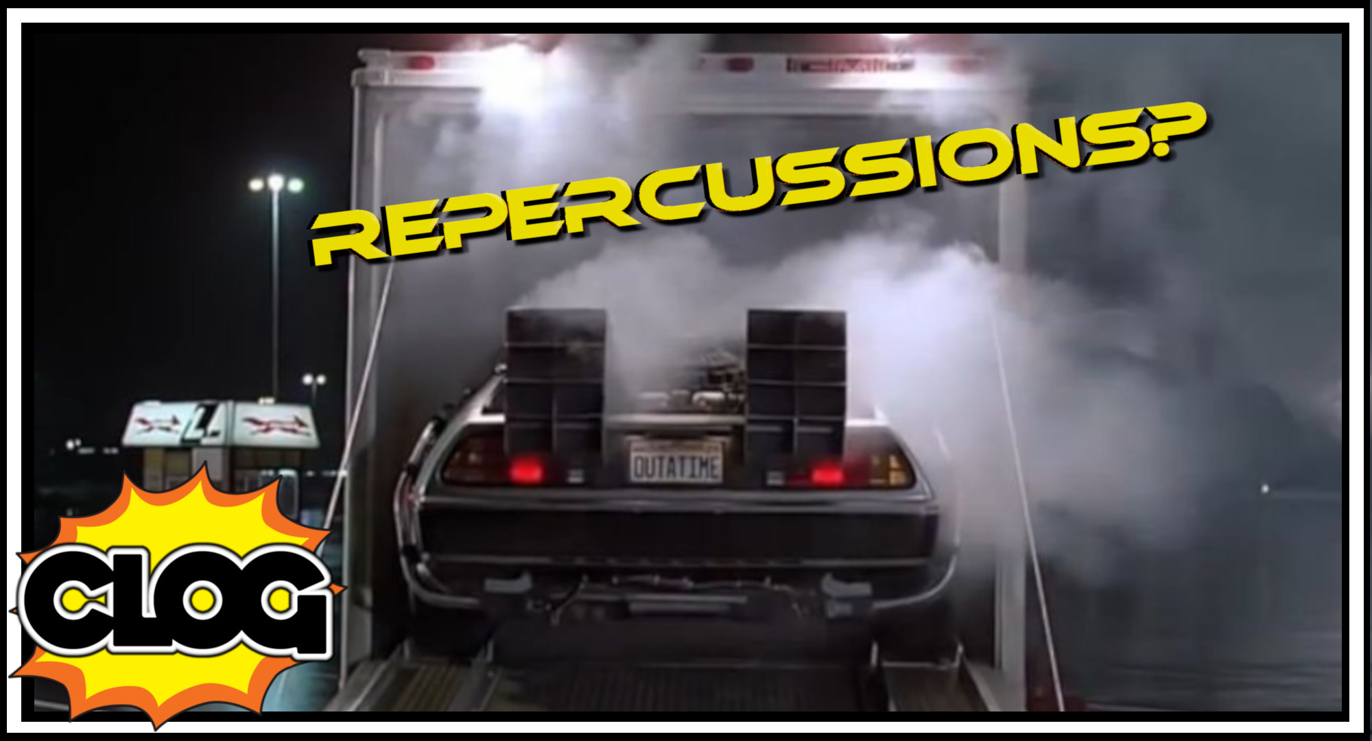 CLOG: ISSUE 98: Time Travel Repercussions