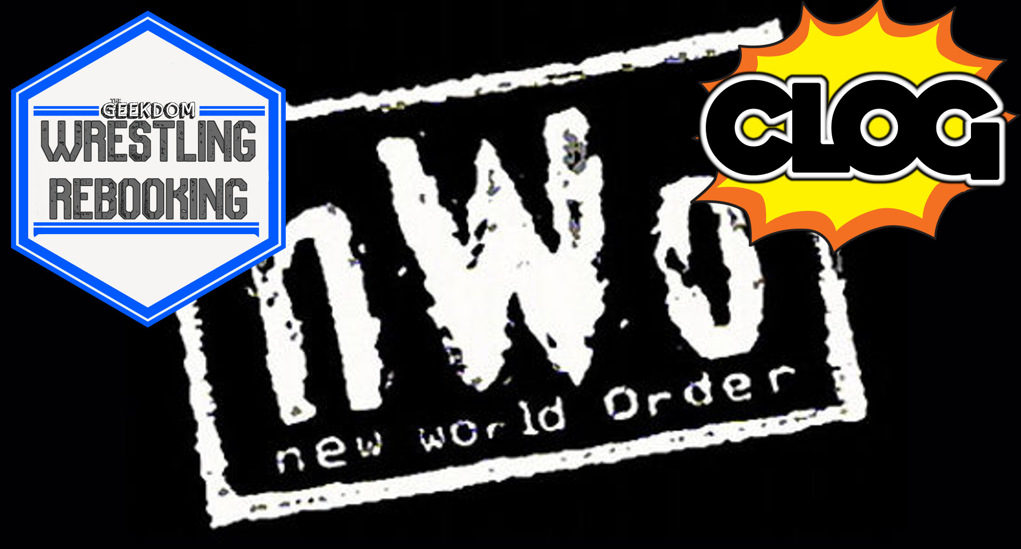 CLOG: Issue 61: WRESTLING REBOOKING: NWO