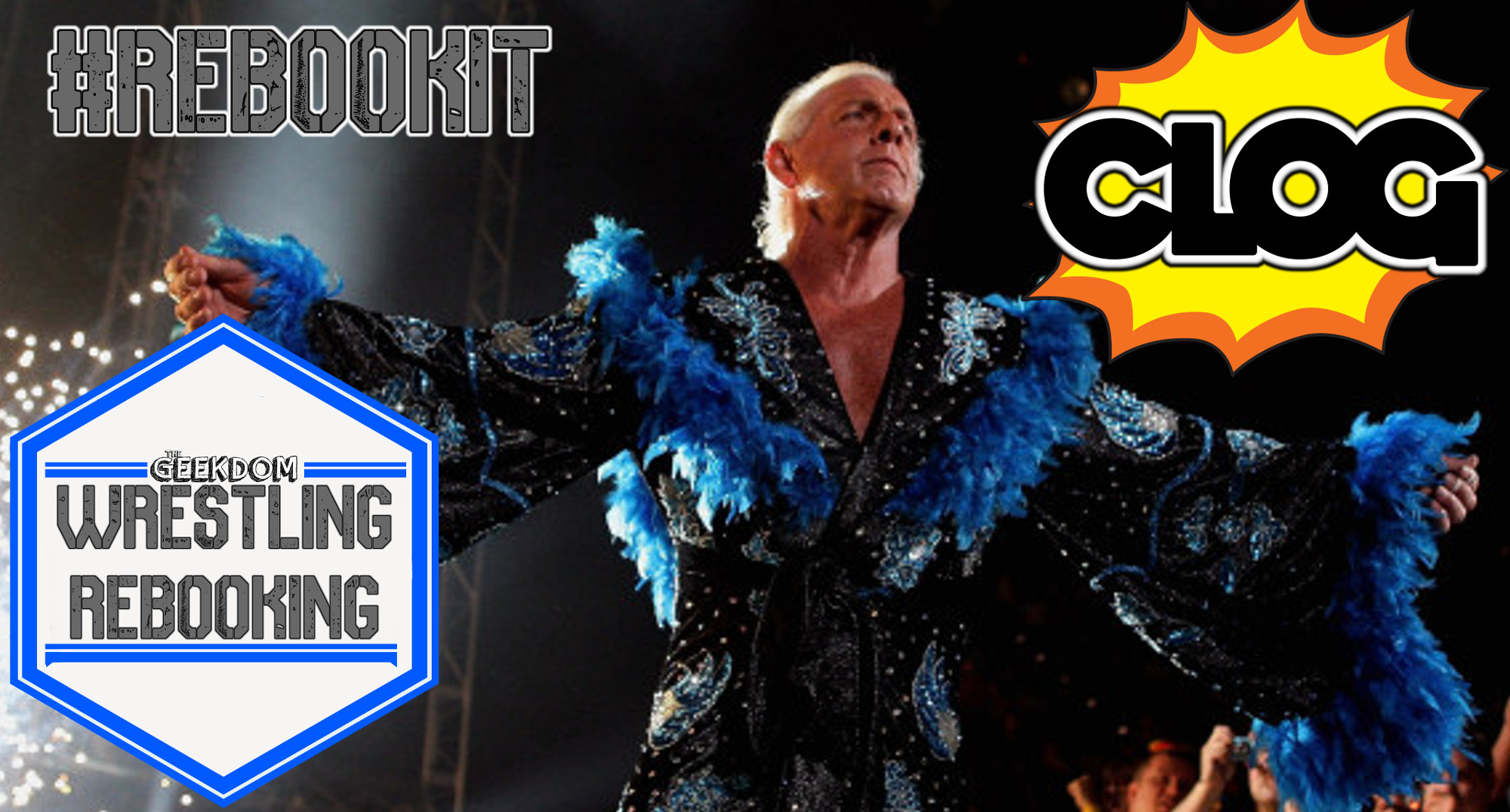 CLOG: Issue 74: WRESTLING REBOOKING: THE QUEST TO BE THE BEST
