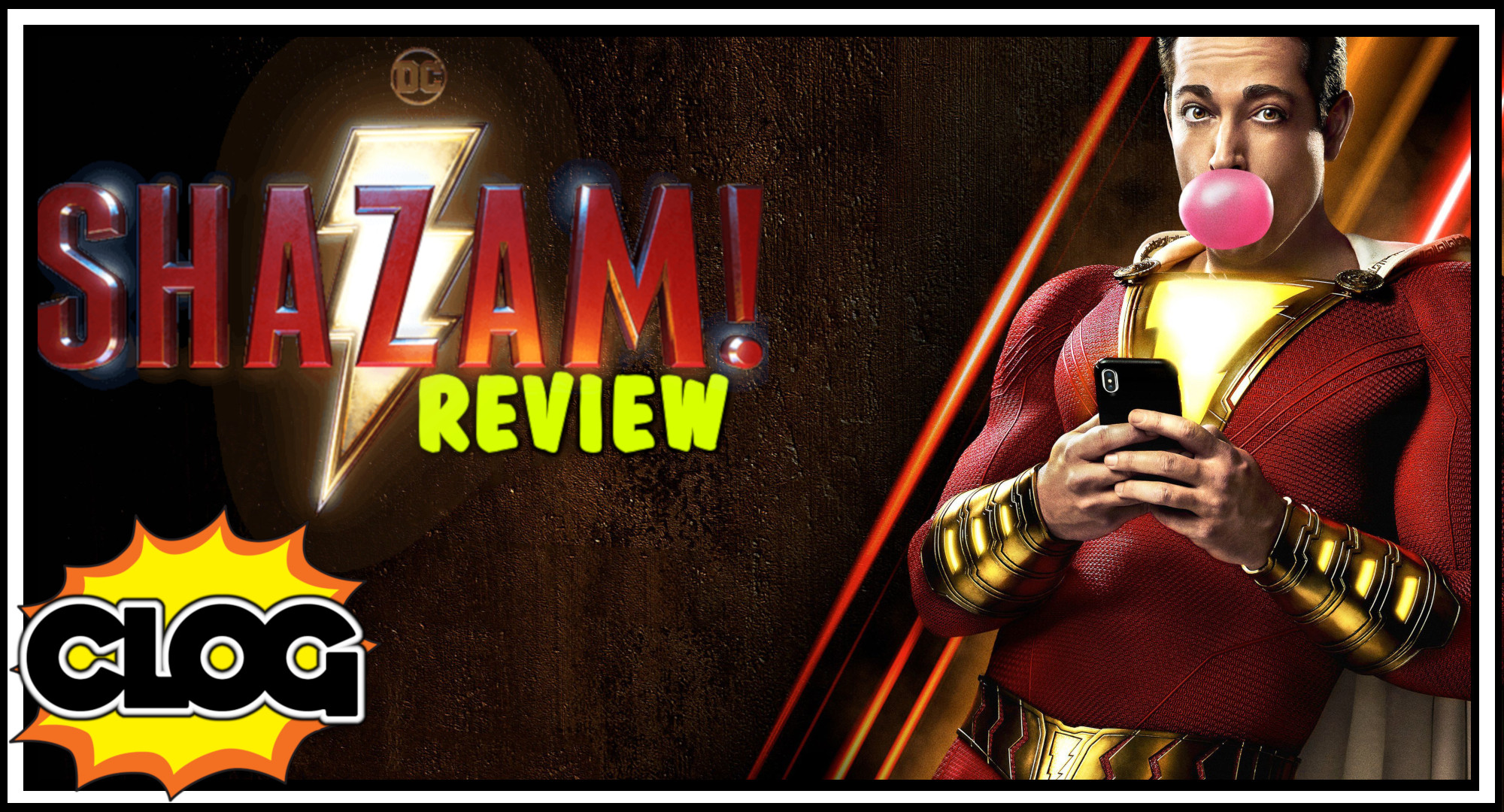 CLOG: Issue 95: REVIEW: SHAZAM!