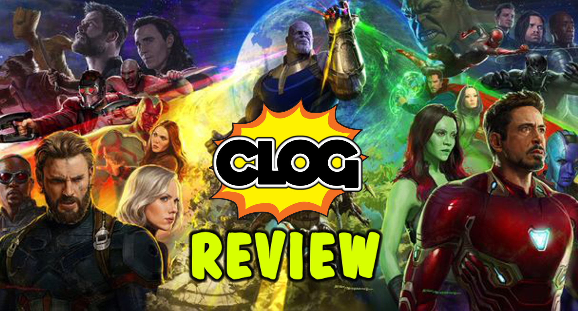 CLOG: Issue 65: REVIEW: Avengers: Infinity War