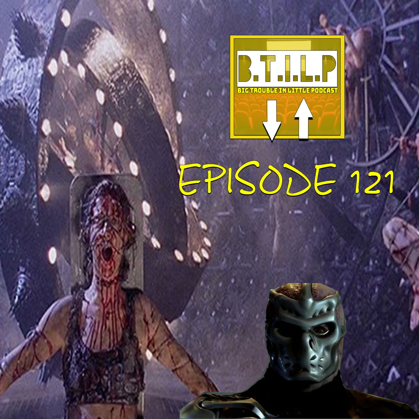 JASON X / EVENT HORIZON (EPI.121 BIG TROUBLE IN LITTLE PODCAST) episode artwork