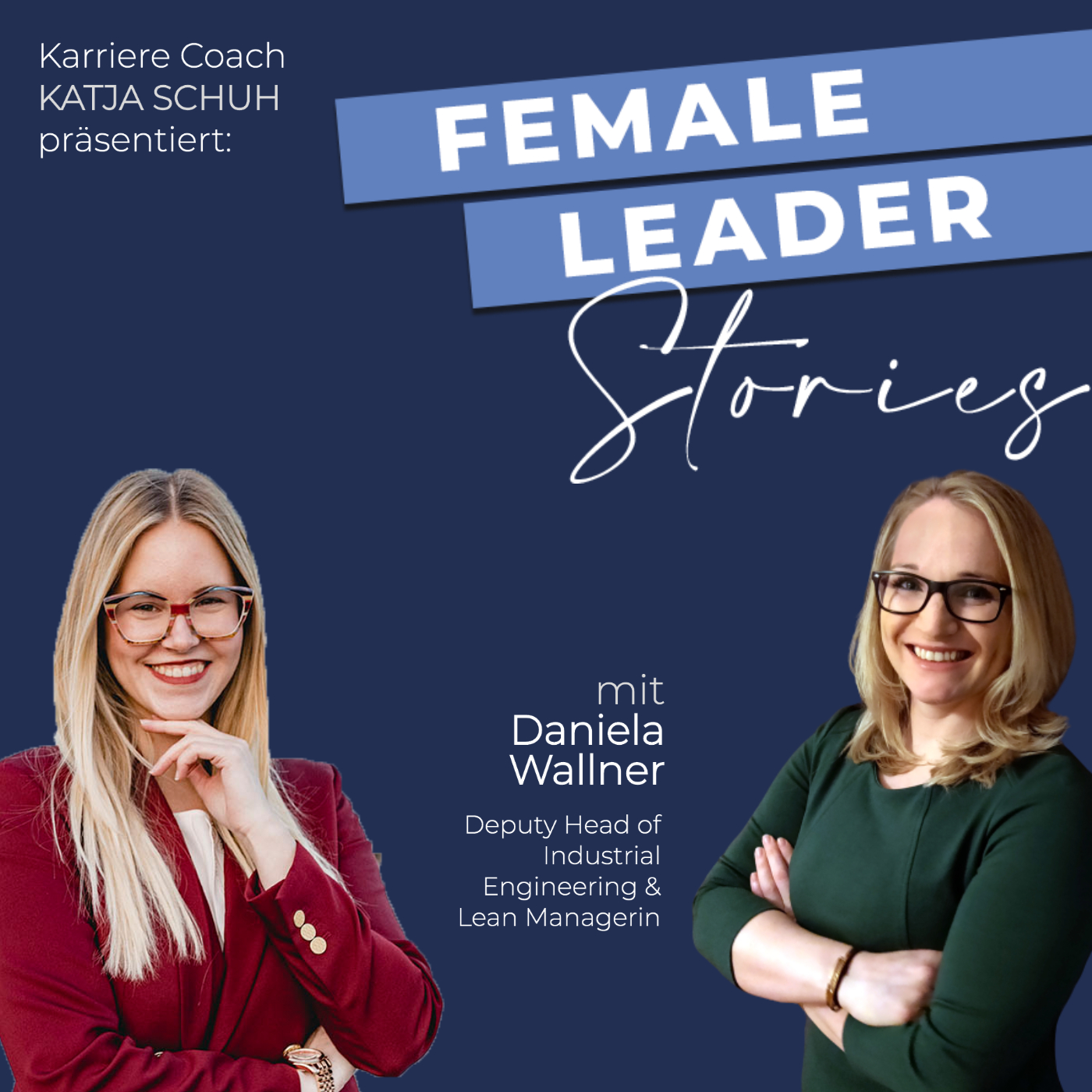 Female Leader Stories | Karriere, Leadership & Selbstverwirklichung für Frauen