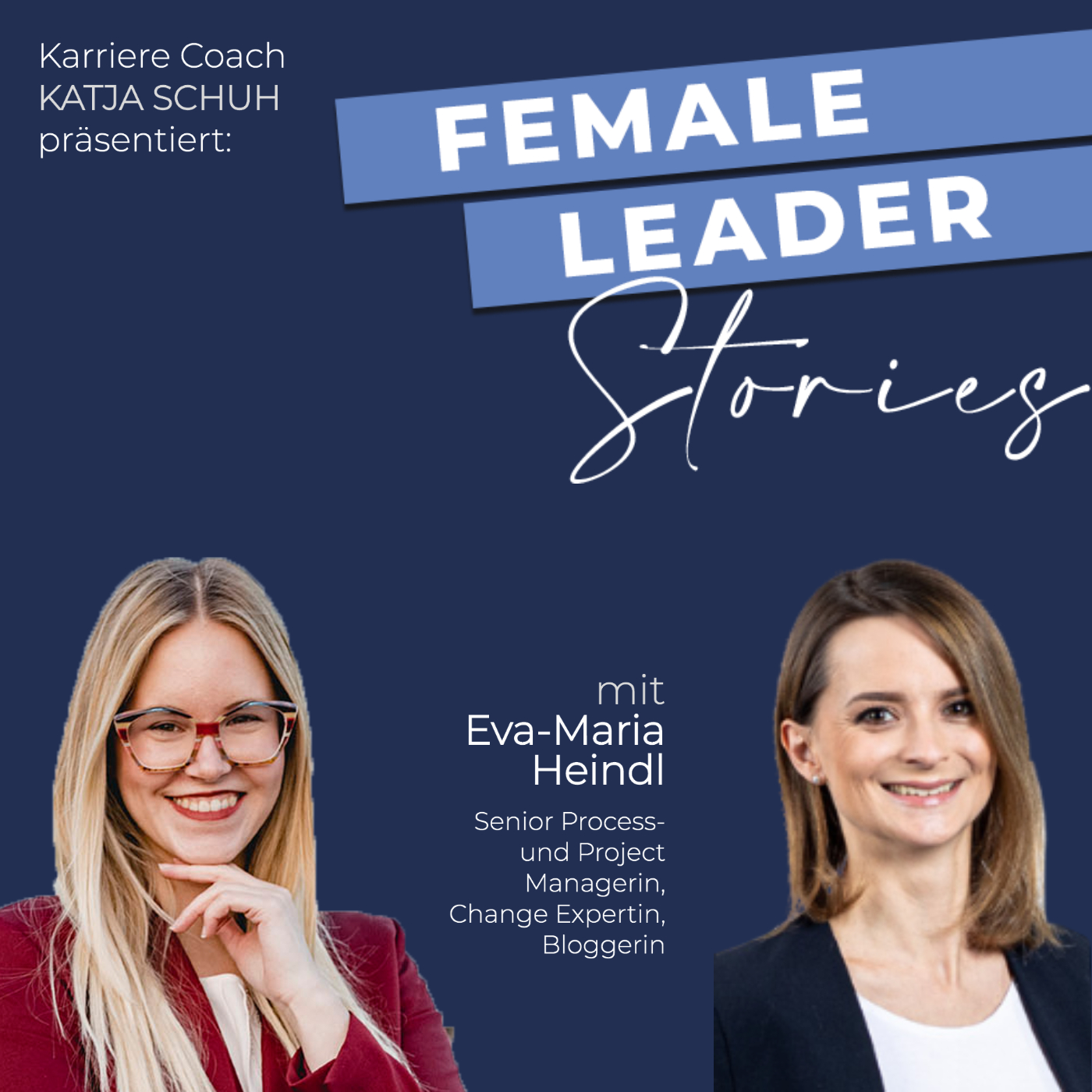Female Leader Stories | Karriere, Leadership & Selbstverwirklichung für Frauen