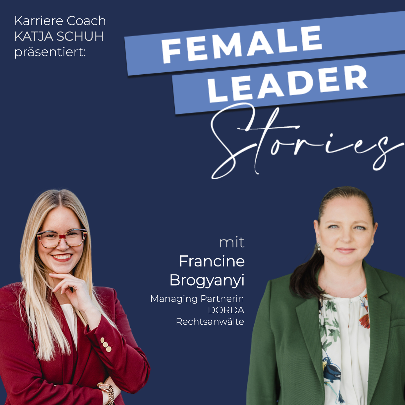 Female Leader Stories | Karriere, Leadership & Selbstverwirklichung für Frauen