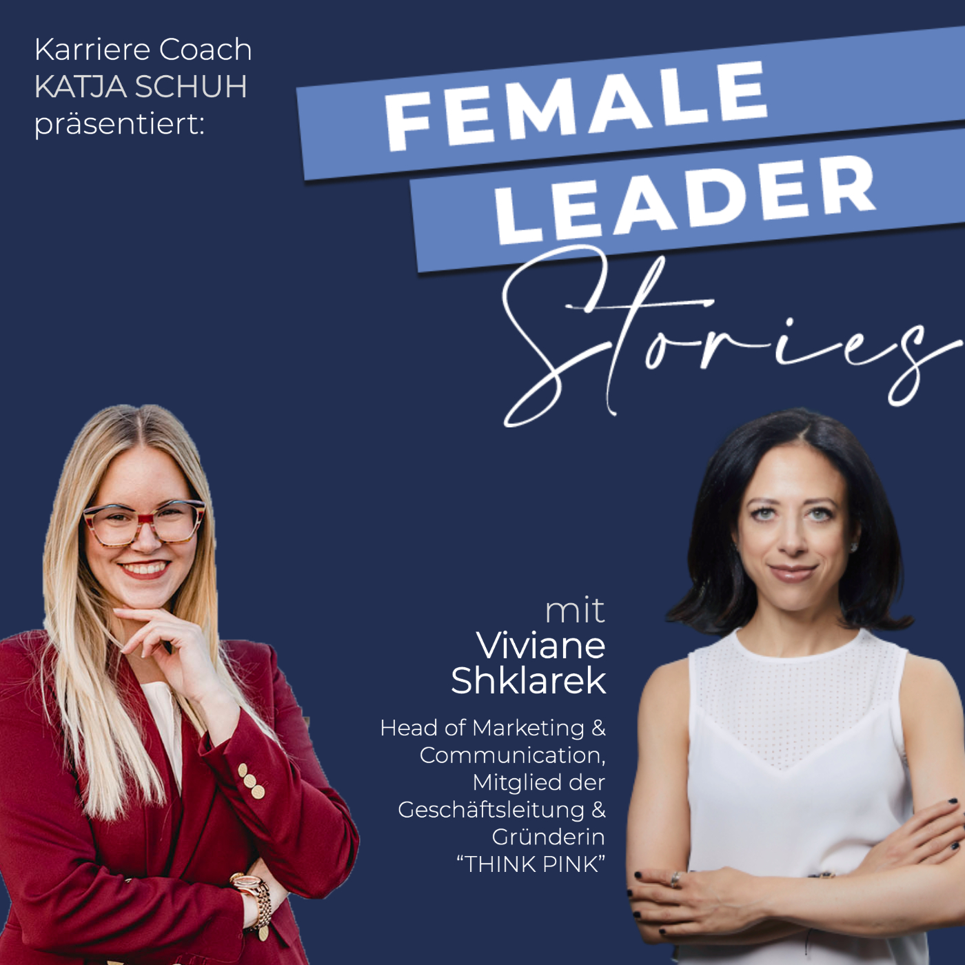 Female Leader Stories | Karriere, Leadership & Selbstverwirklichung für Frauen