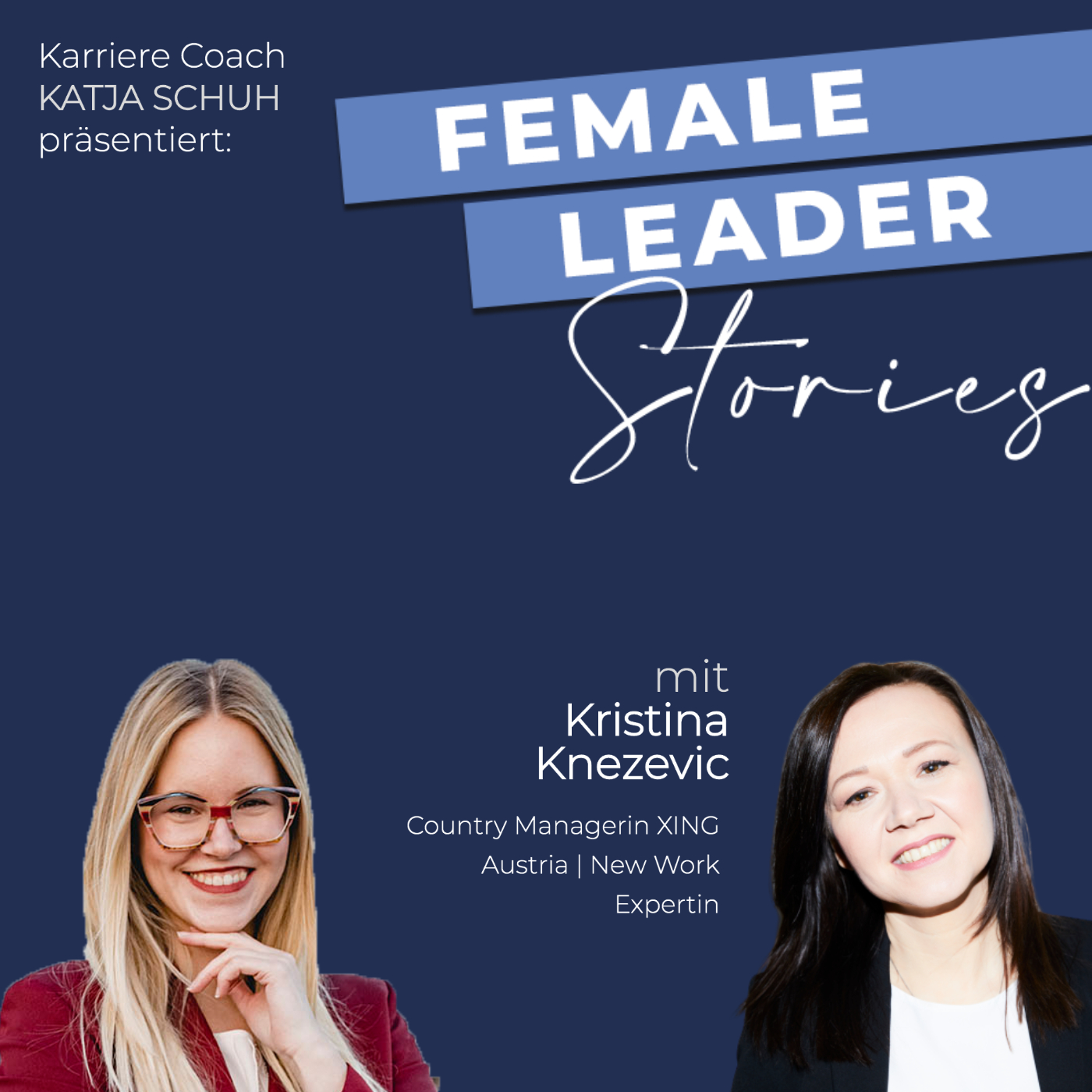 Female Leader Stories | Karriere, Leadership & Selbstverwirklichung für Frauen