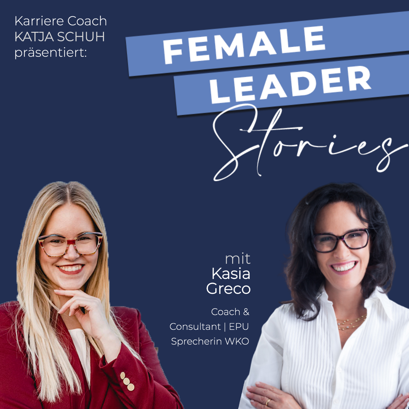 Female Leader Stories | Karriere, Leadership & Selbstverwirklichung für Frauen