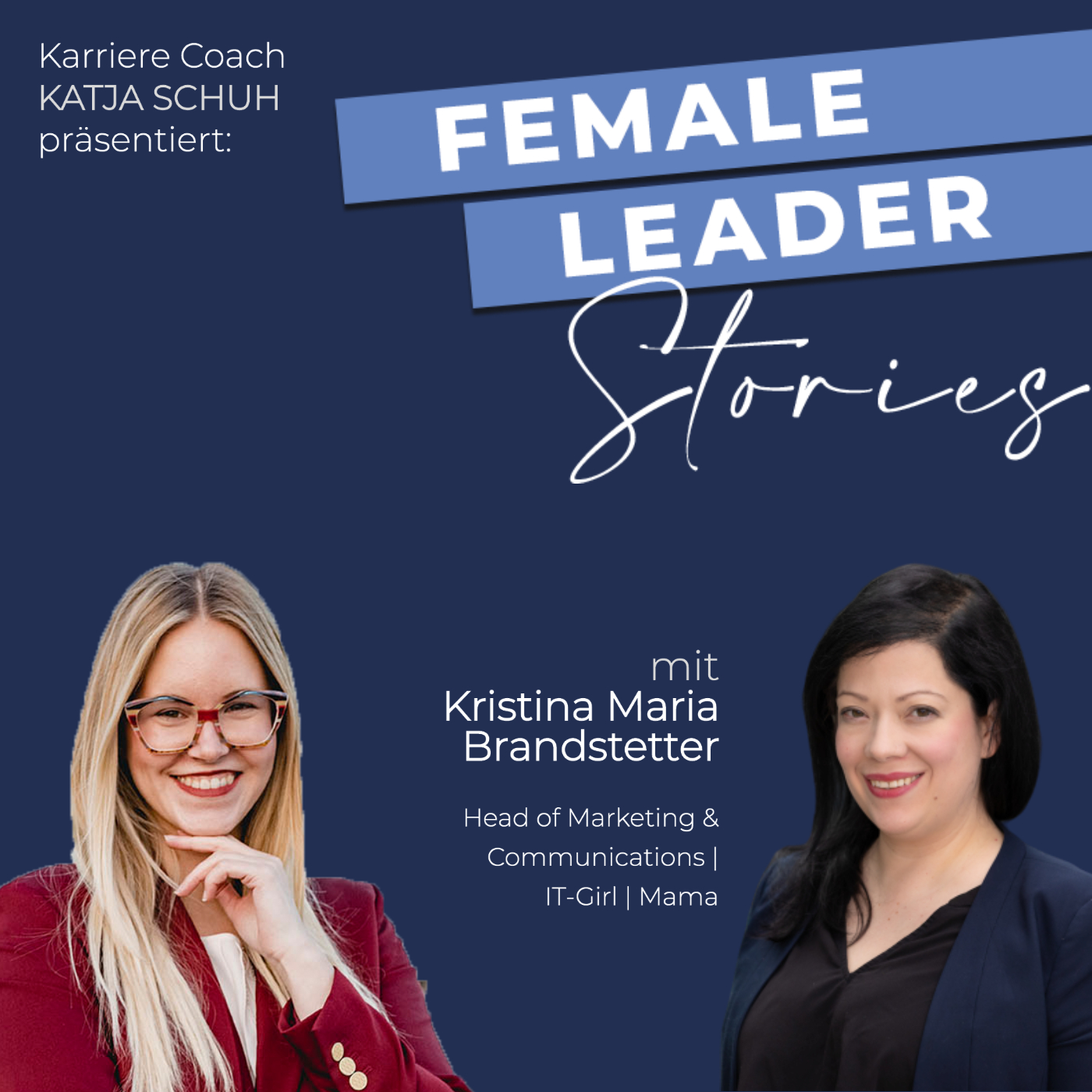 Female Leader Stories | Karriere, Leadership & Selbstverwirklichung für Frauen