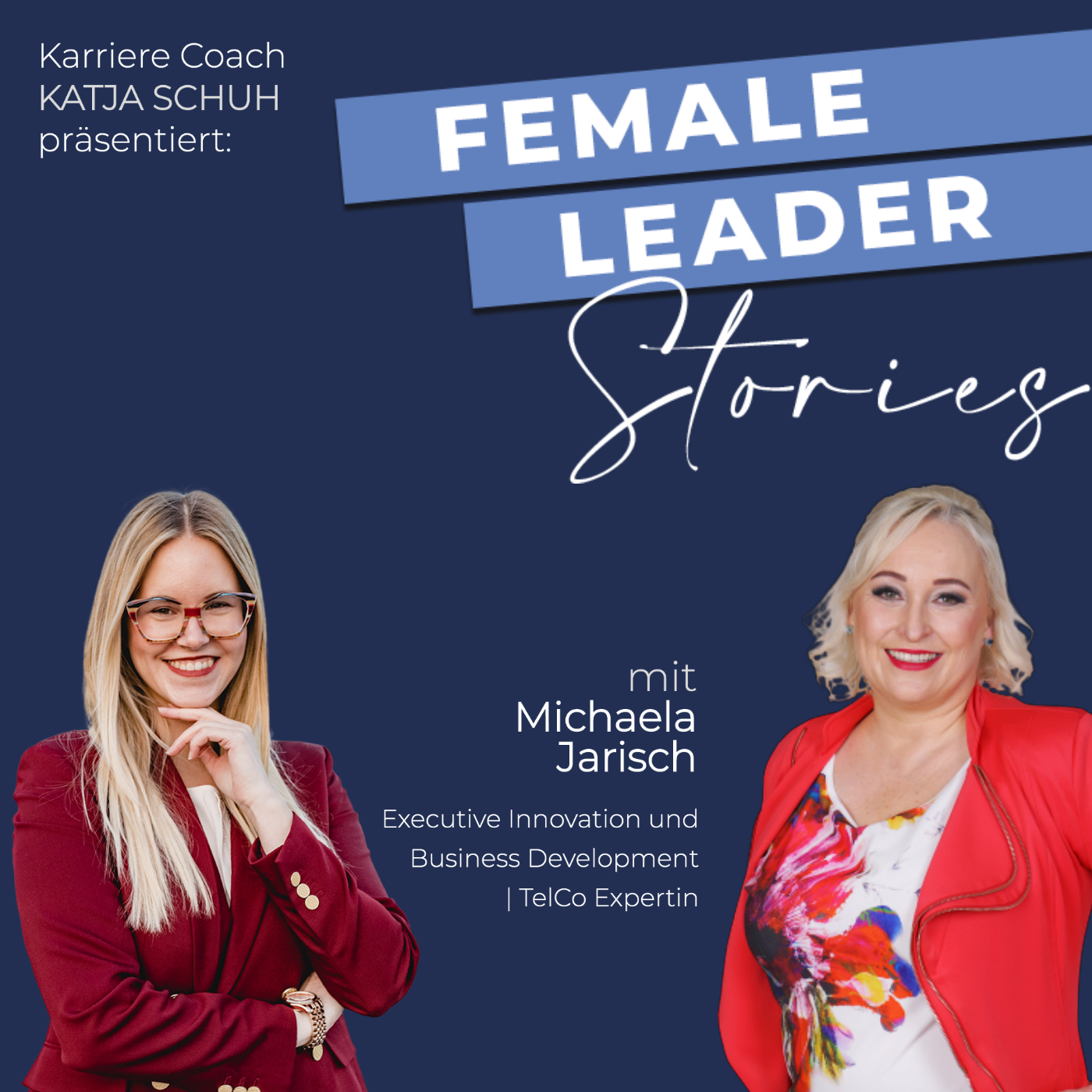 Female Leader Stories | Karriere, Leadership & Selbstverwirklichung für Frauen