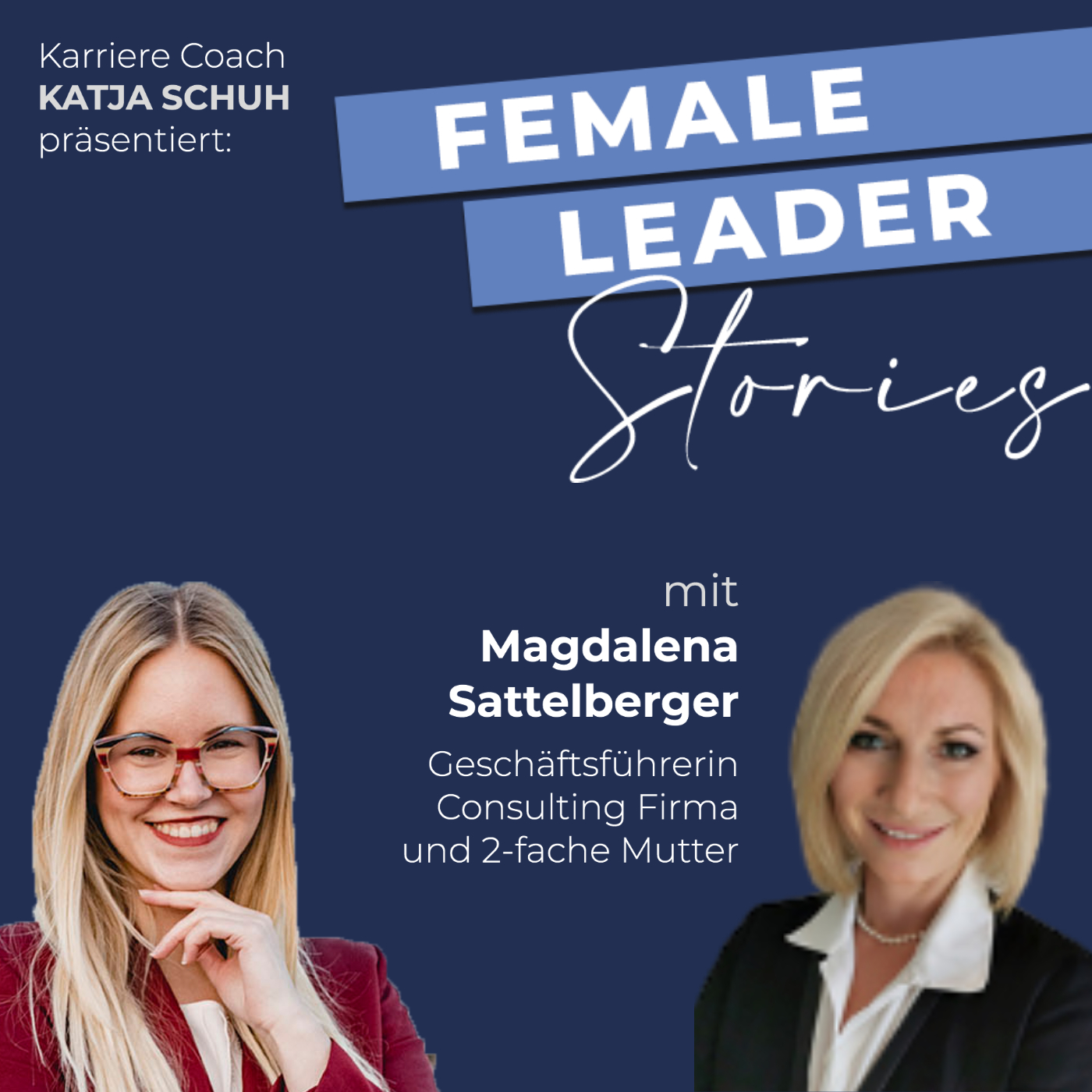 Female Leader Stories | Karriere, Leadership & Selbstverwirklichung für Frauen