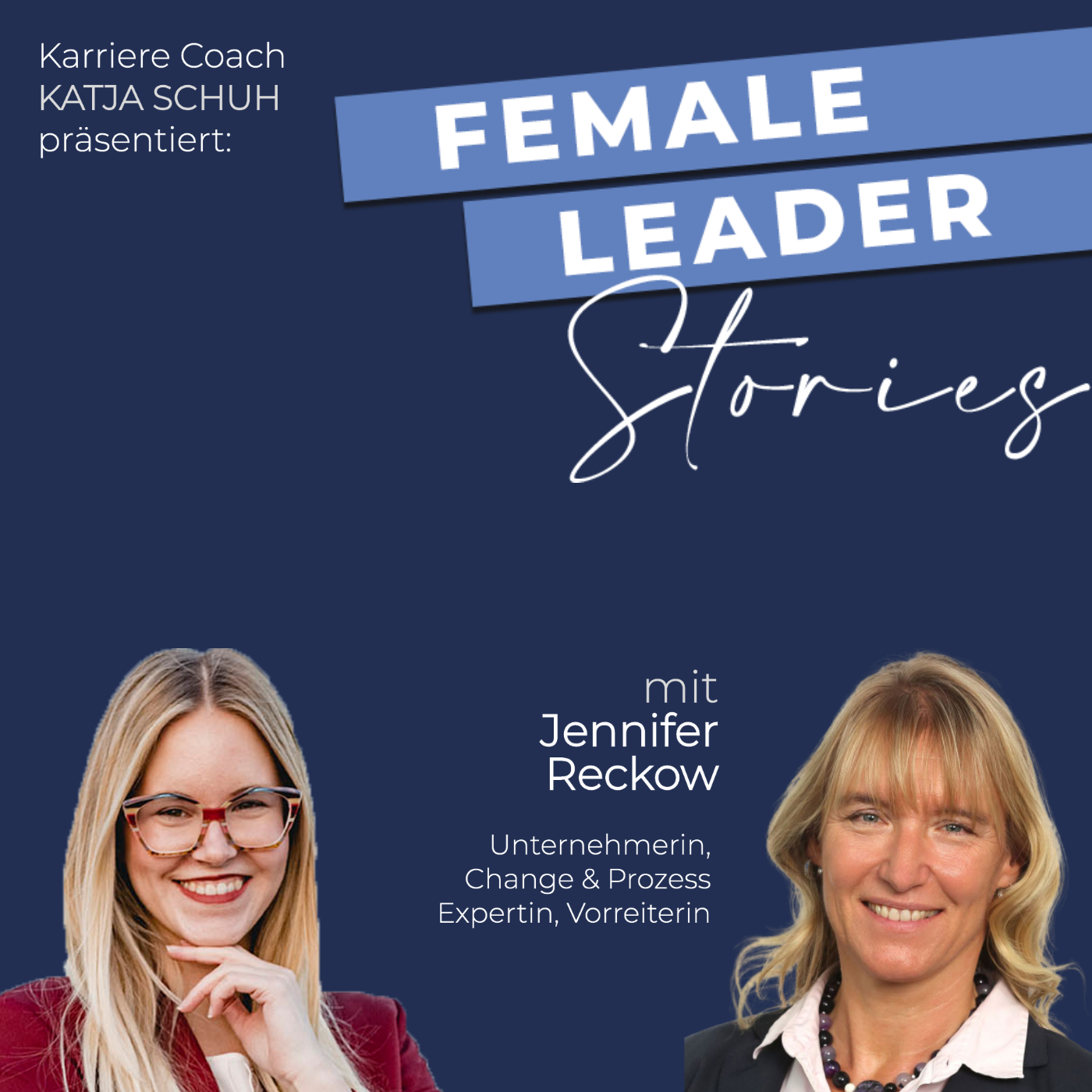Female Leader Stories | Karriere, Leadership & Selbstverwirklichung für Frauen