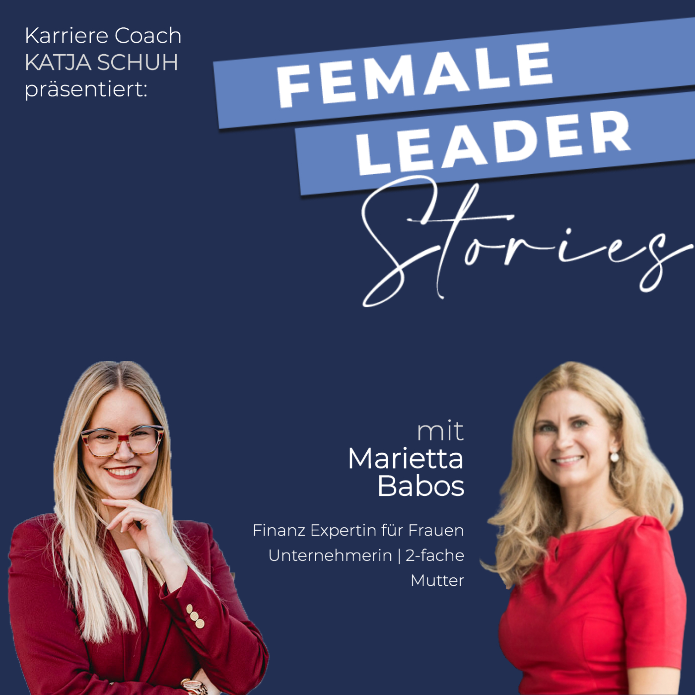 Female Leader Stories | Karriere, Leadership & Selbstverwirklichung für Frauen