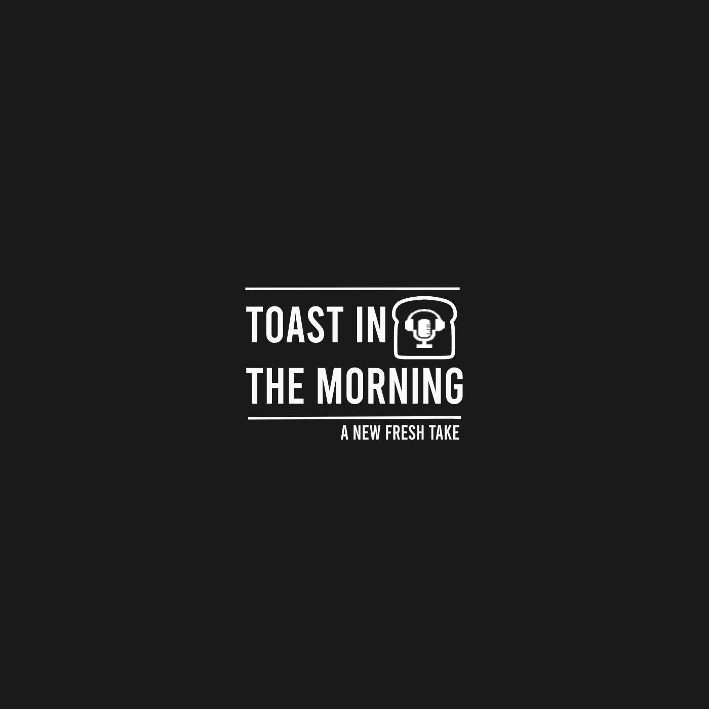 Toast In The Morning