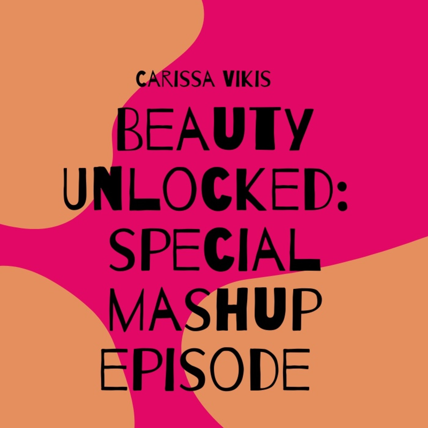 Beauty Unlocked: Special Mashup Episode episode artwork