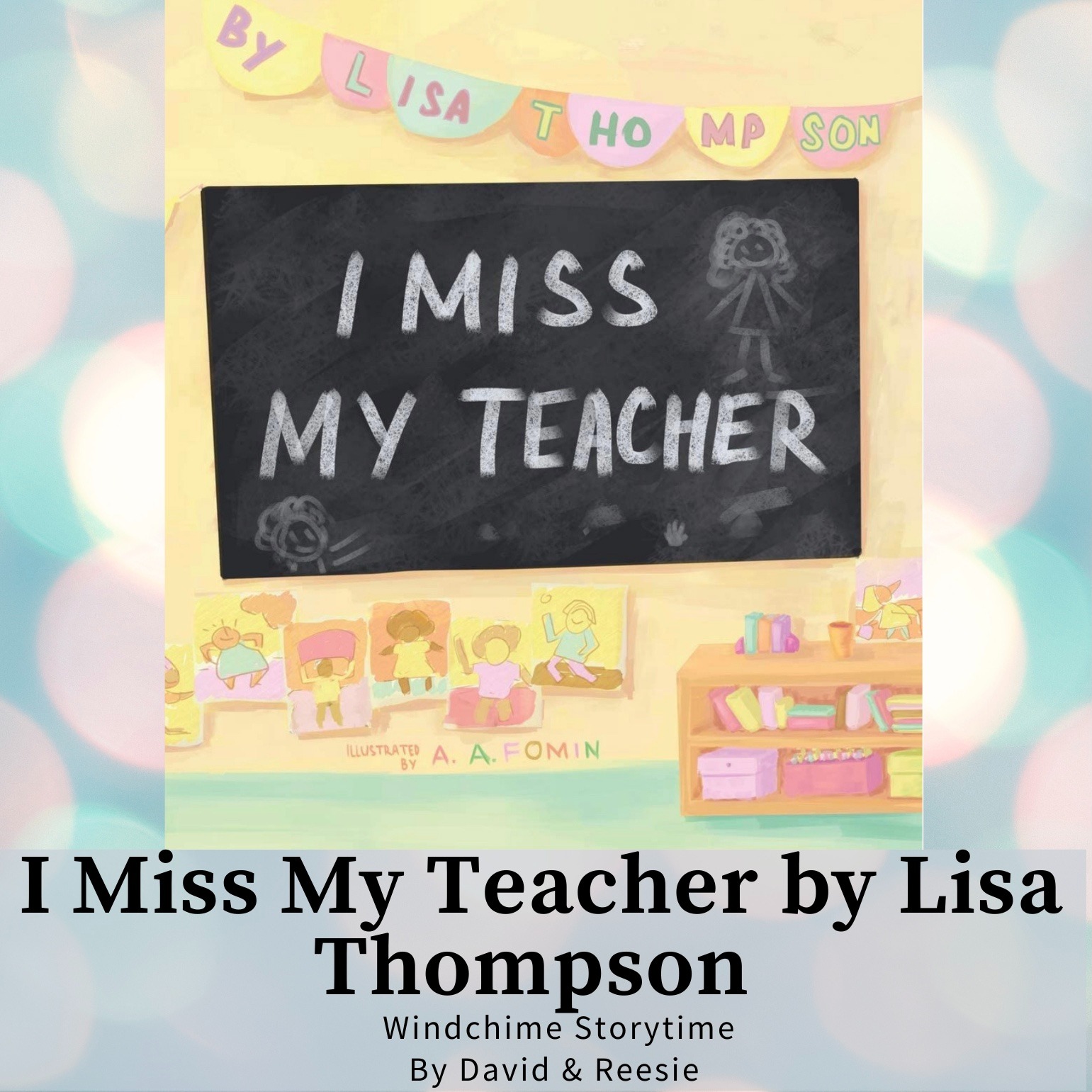 20 - I Miss My Teacher by Lisa Thompson