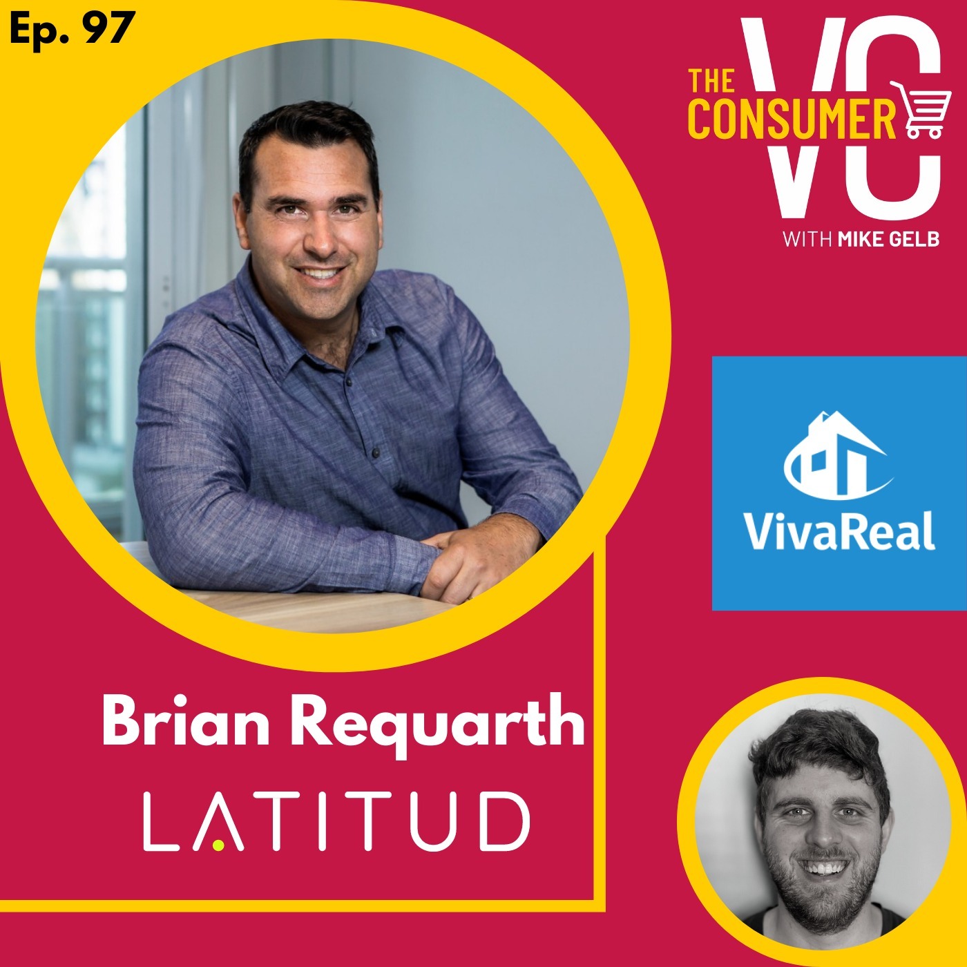 Brian Requarth (Latitud + Viva Real) - Building an Online Real Estate Marketplace in Latin America, Raising Money Without a Network, and Solving Supply vs. Demand