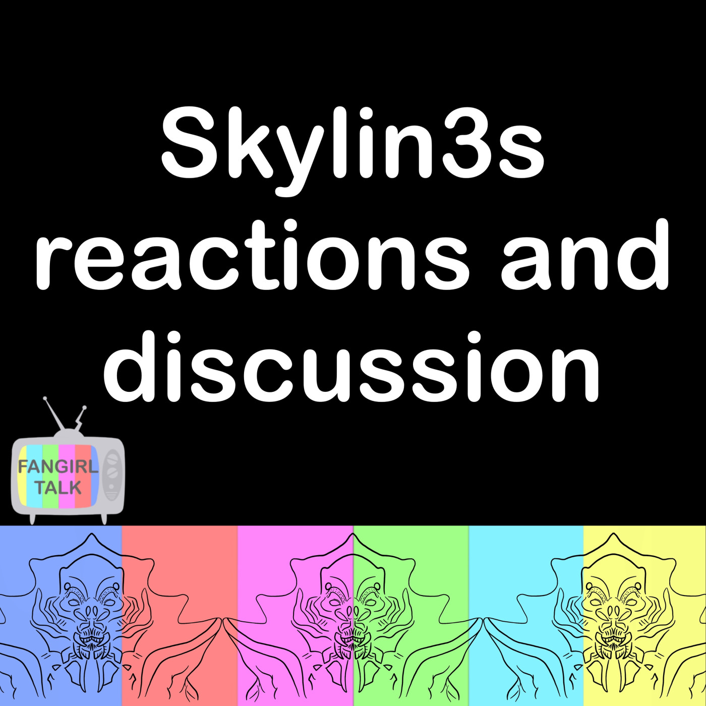 SKYLINES 3 reactions and discussion episode artwork