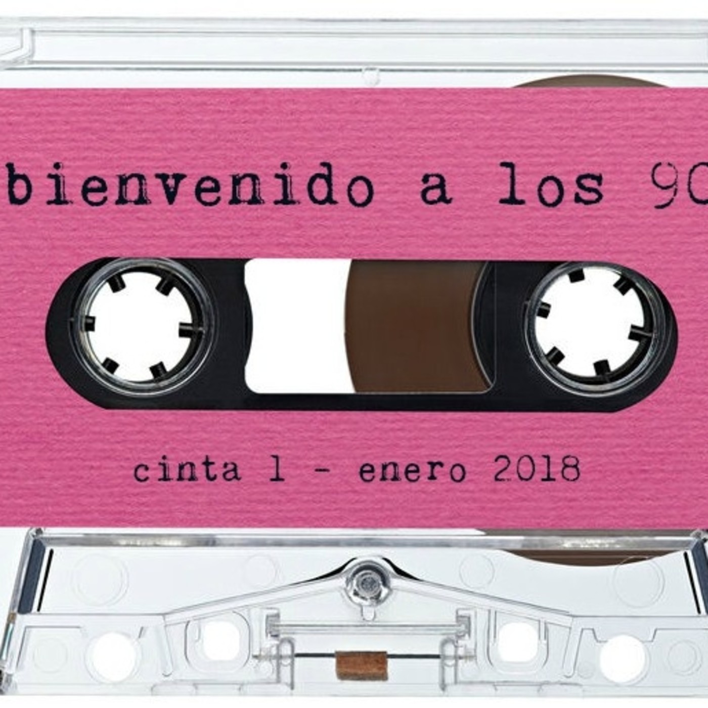 Bienvenido a los 90 - Cinta 1 (enero 2018) episode artwork