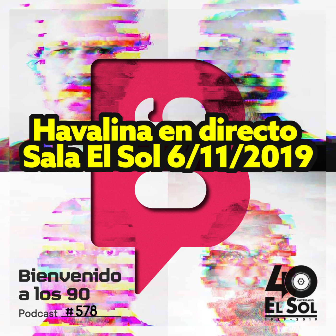 P.578 - Havalina en directo (Sala El Sol 6/11/2019) episode artwork
