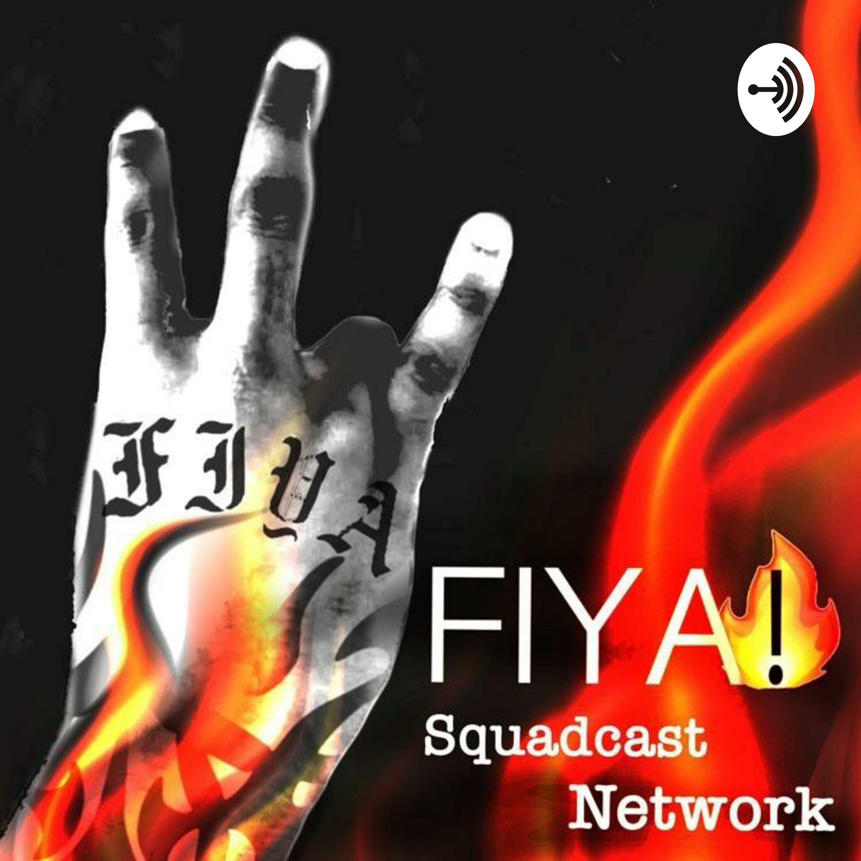 FIYA! The Squadcast