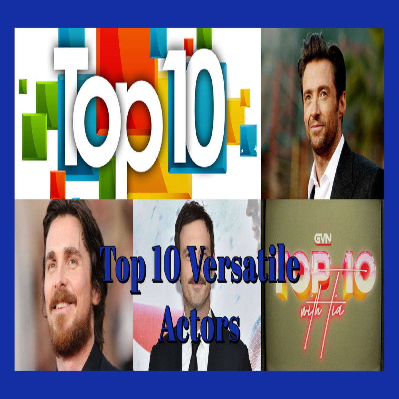 Top 10 Versatile Actors/Actresses