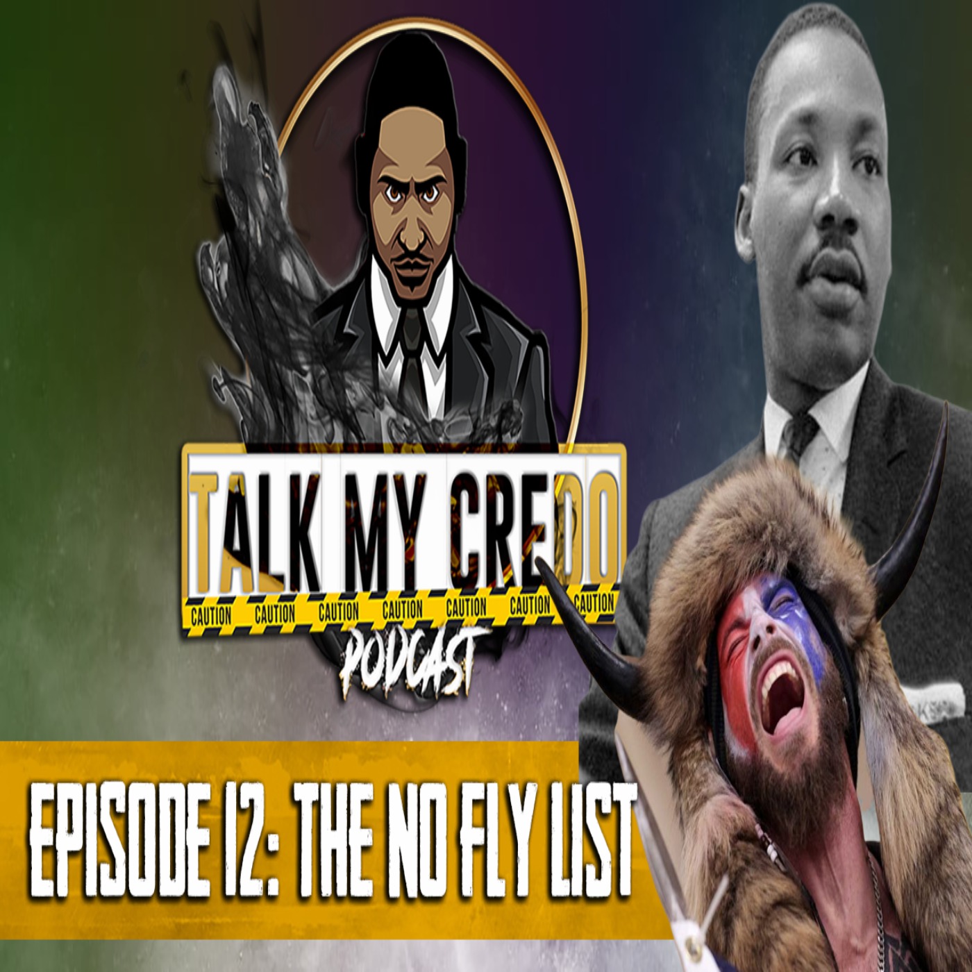 Talk My Credo | Episode 12 | The No Fly List