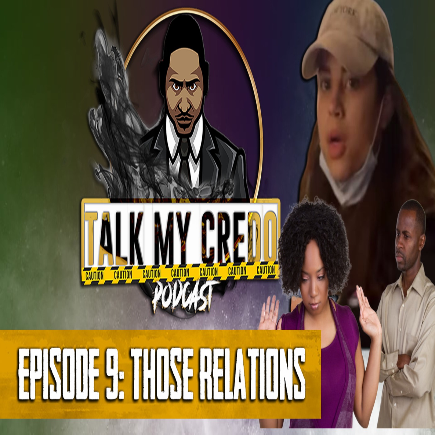 Talk My Credo | Episode 9 | Those Relations