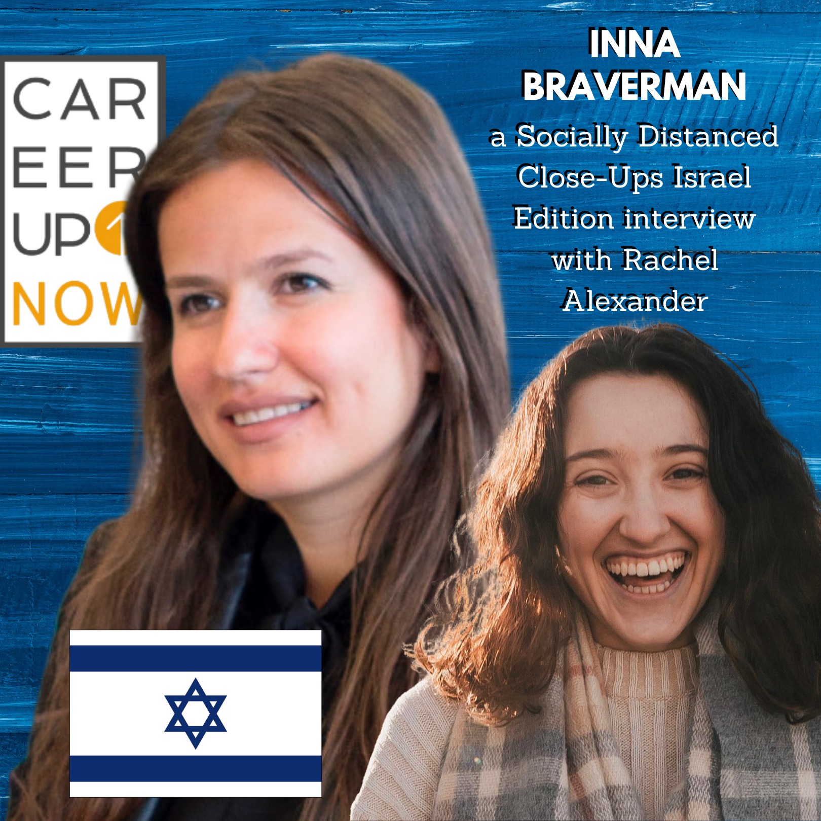 Career Up Now Socially Distanced Close Ups Podcast ISRAEL EDITION