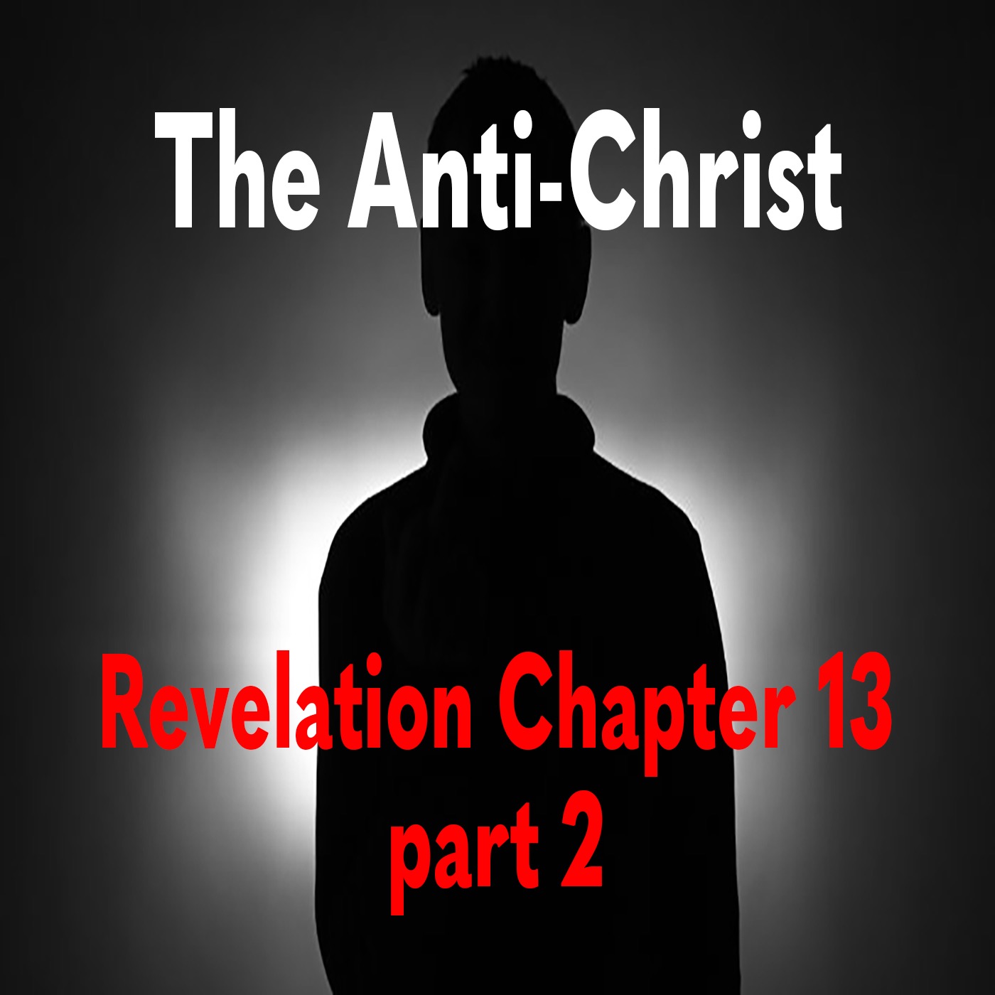 The Anti-Christ | Revelation 13 part 2 |  Study of Revelation episode artwork