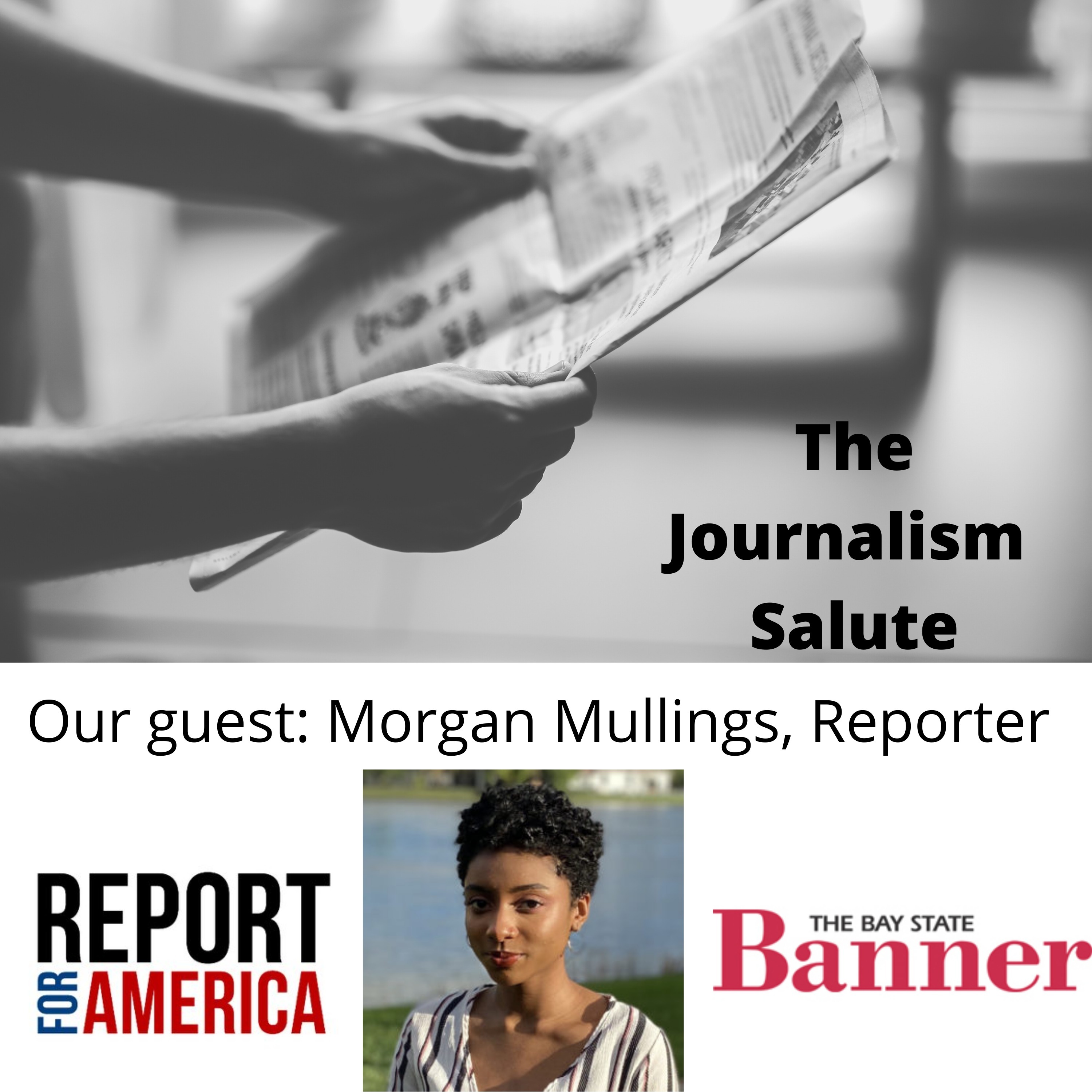 Morgan Mullings of the Bay State Banner & Report For America On The Beginning of a Journalism Career