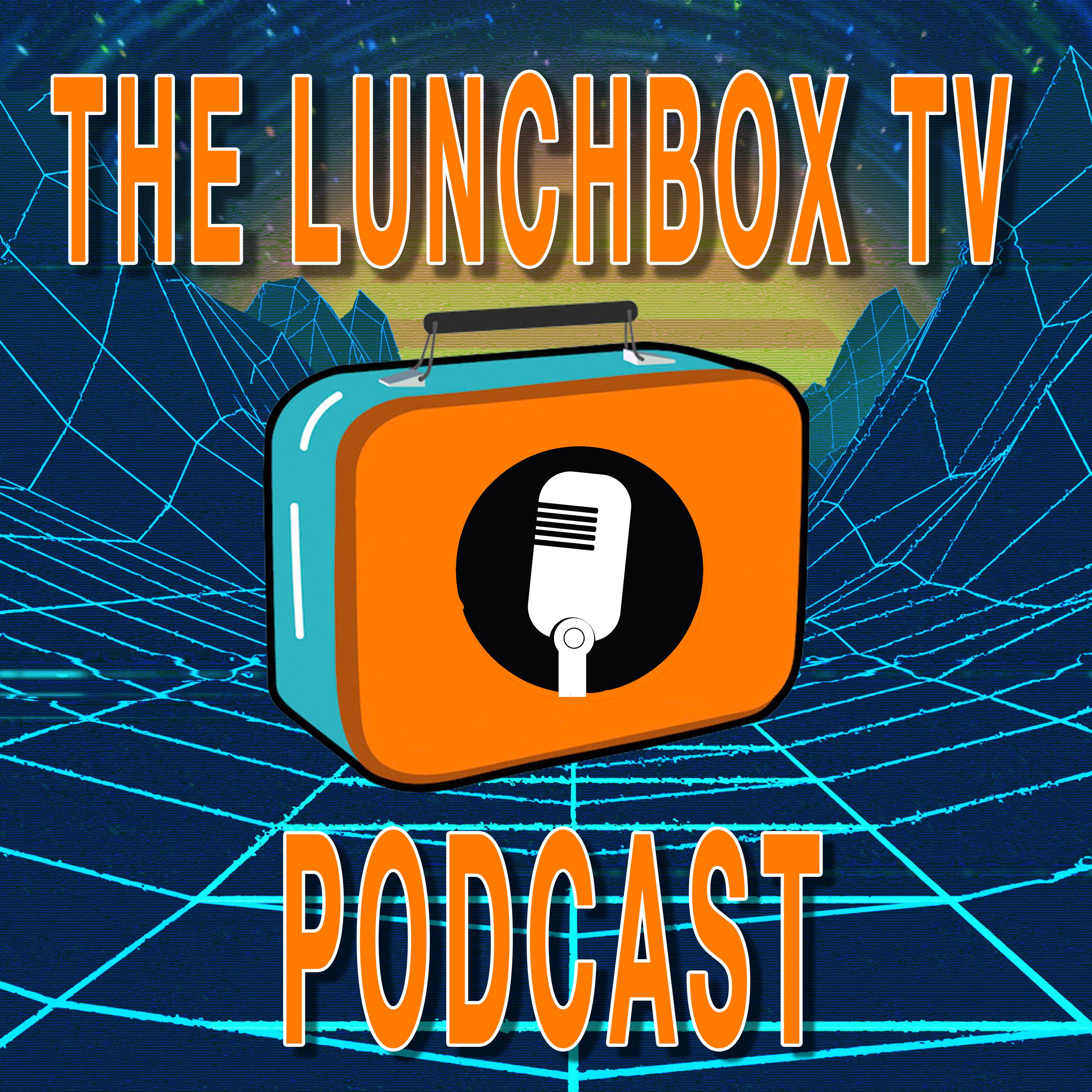 The Lunchbox TV Podcast