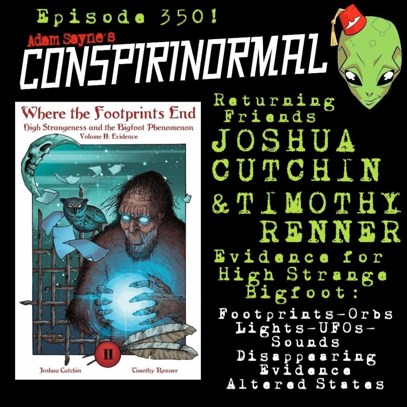 Conspirinormal 350- Timothy Renner and Joshua Cutchin 2 (Where the Footprints End Vol 2)