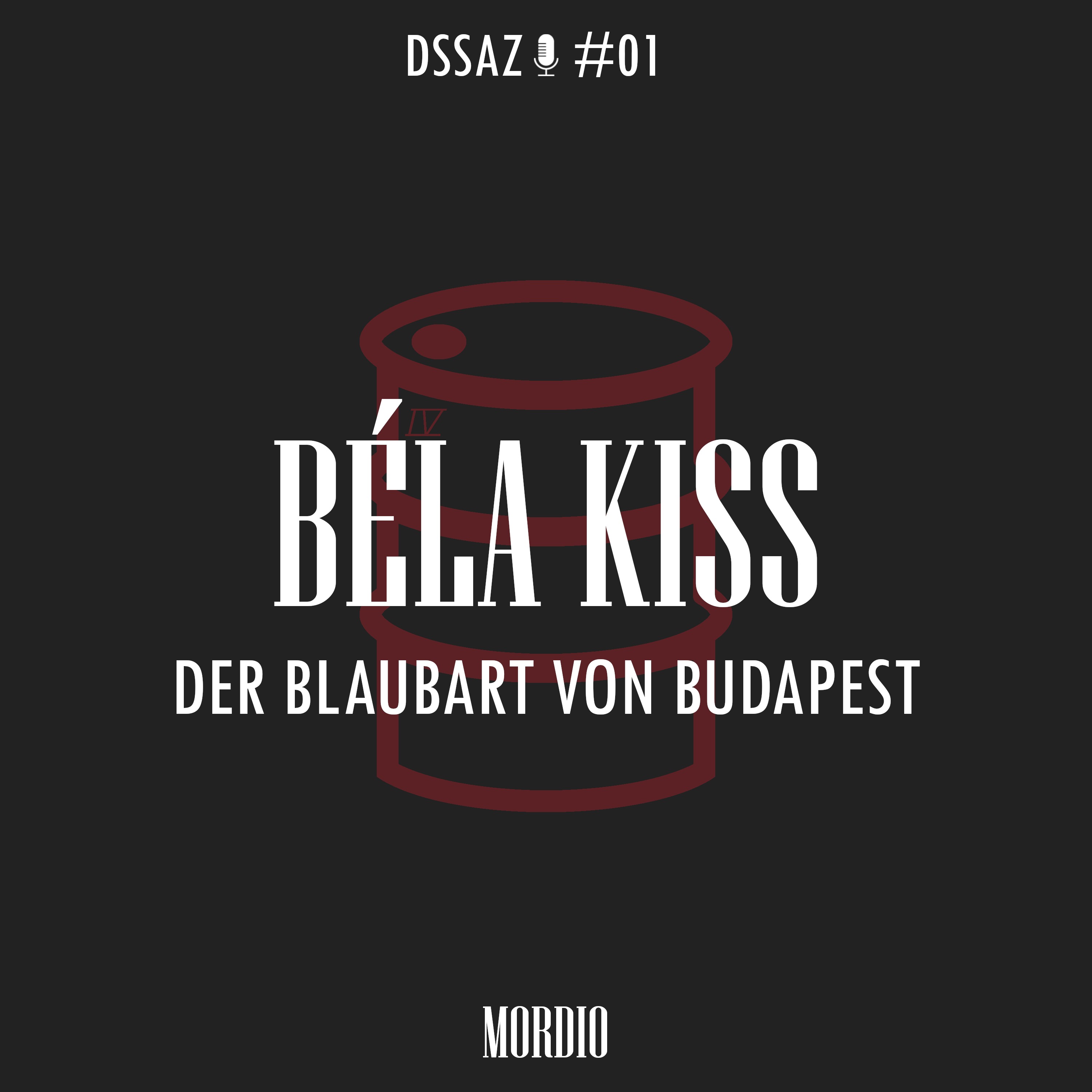 Béla Kiss: Der Blaubart von Budapest